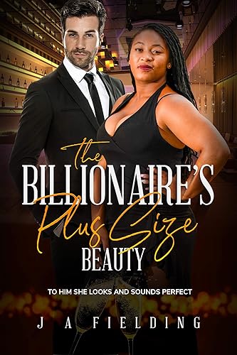 The Billionaire’s Plus Size Beauty: BWWM, BBW, Plus Size, Billionaire Romance (BWWM Romance Book 1) (English Edition)