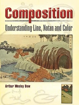 Composition Understanding Line, Notan and Color Dover Art Instruction