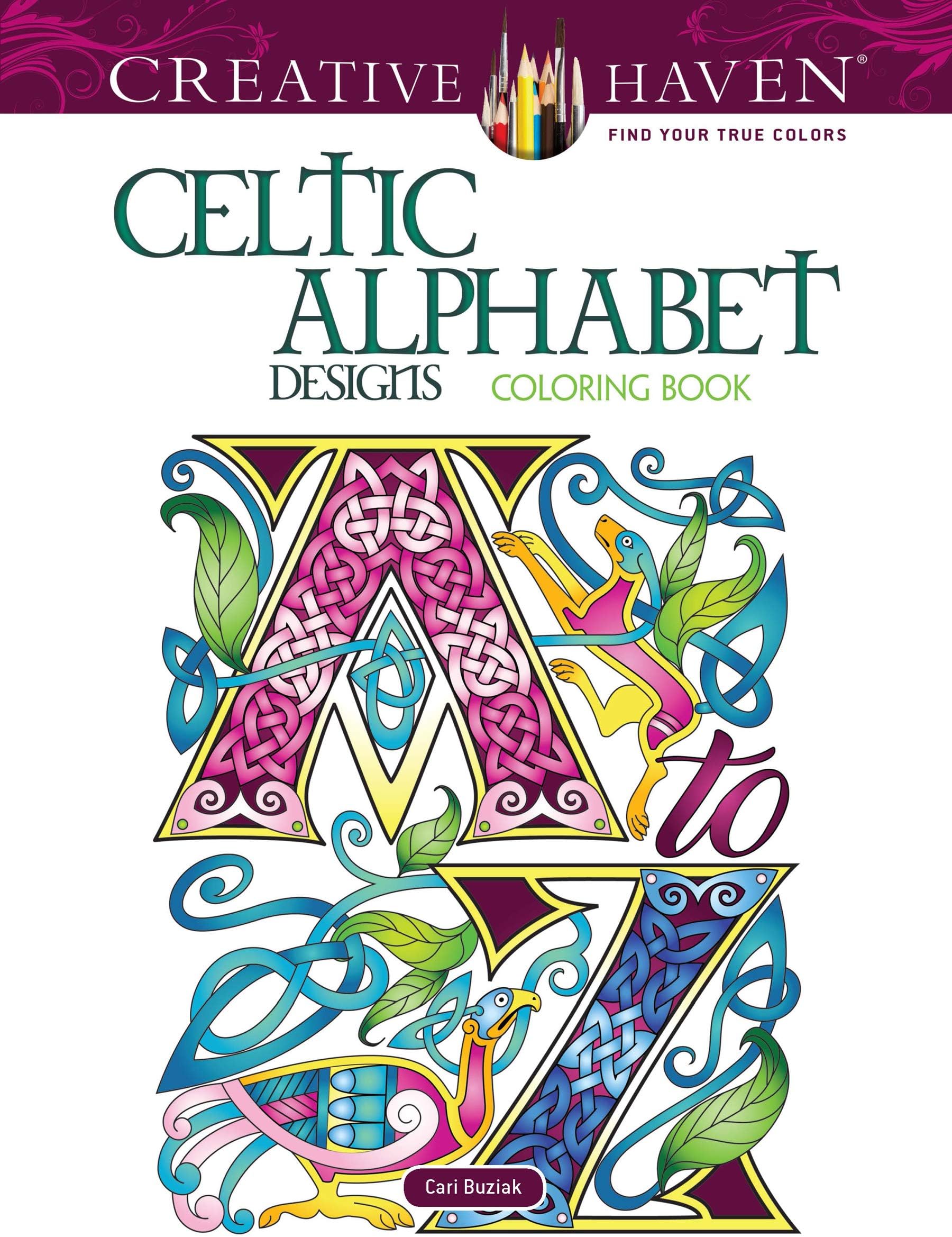 Creative Haven Celtic Alphabet Designs Coloring Book: Kill Me