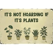 Garden Sign Retro Metal Tin Sign Its Not Hoarding If Its Plants Funny Retro Sign Garden Decor Plant Wall Decor Gift For Home Yard Gardener Lovers Women 12x8 In