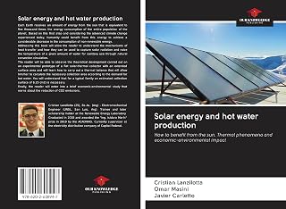Solar energy and hot water production: How to benefit from the sun. Thermal phenomena and economic-environmental impact