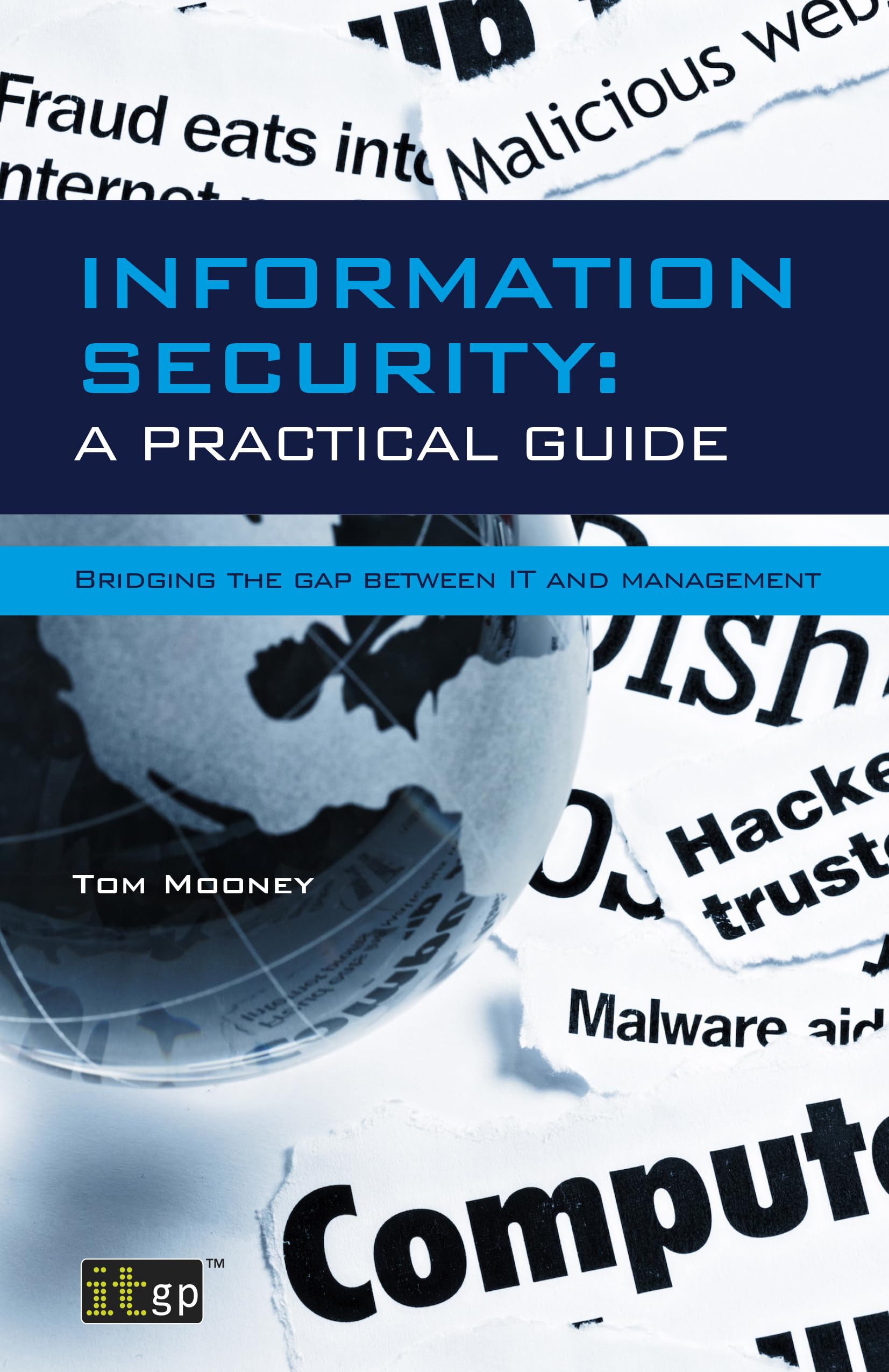 Buy Information Security a Practical Guide: Bridging the Gap Between IT and Management — BookShops.in