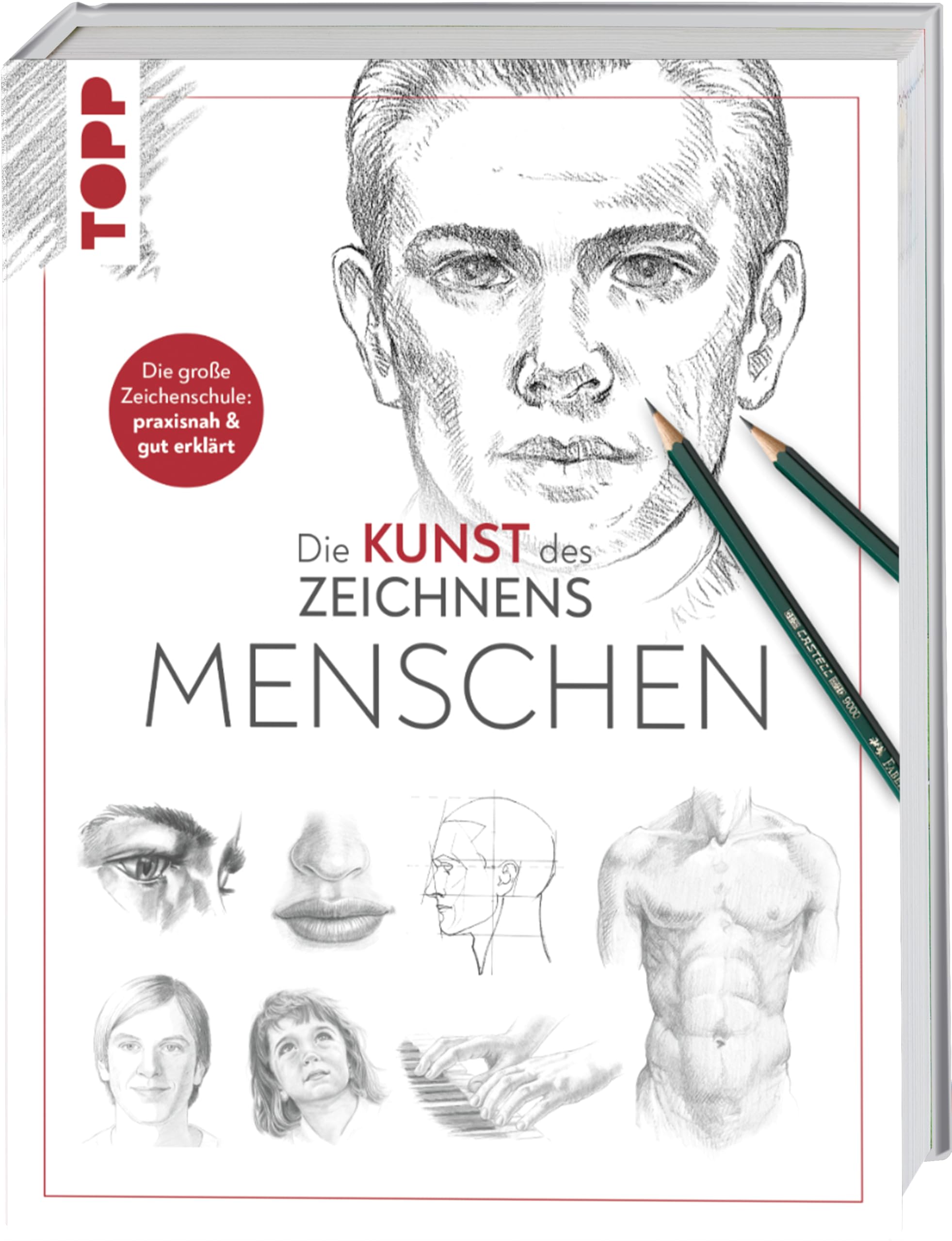 Die Kunst des Zeichnens - Menschen: Die große Zeichenschule: praxisnah & gut erklärt