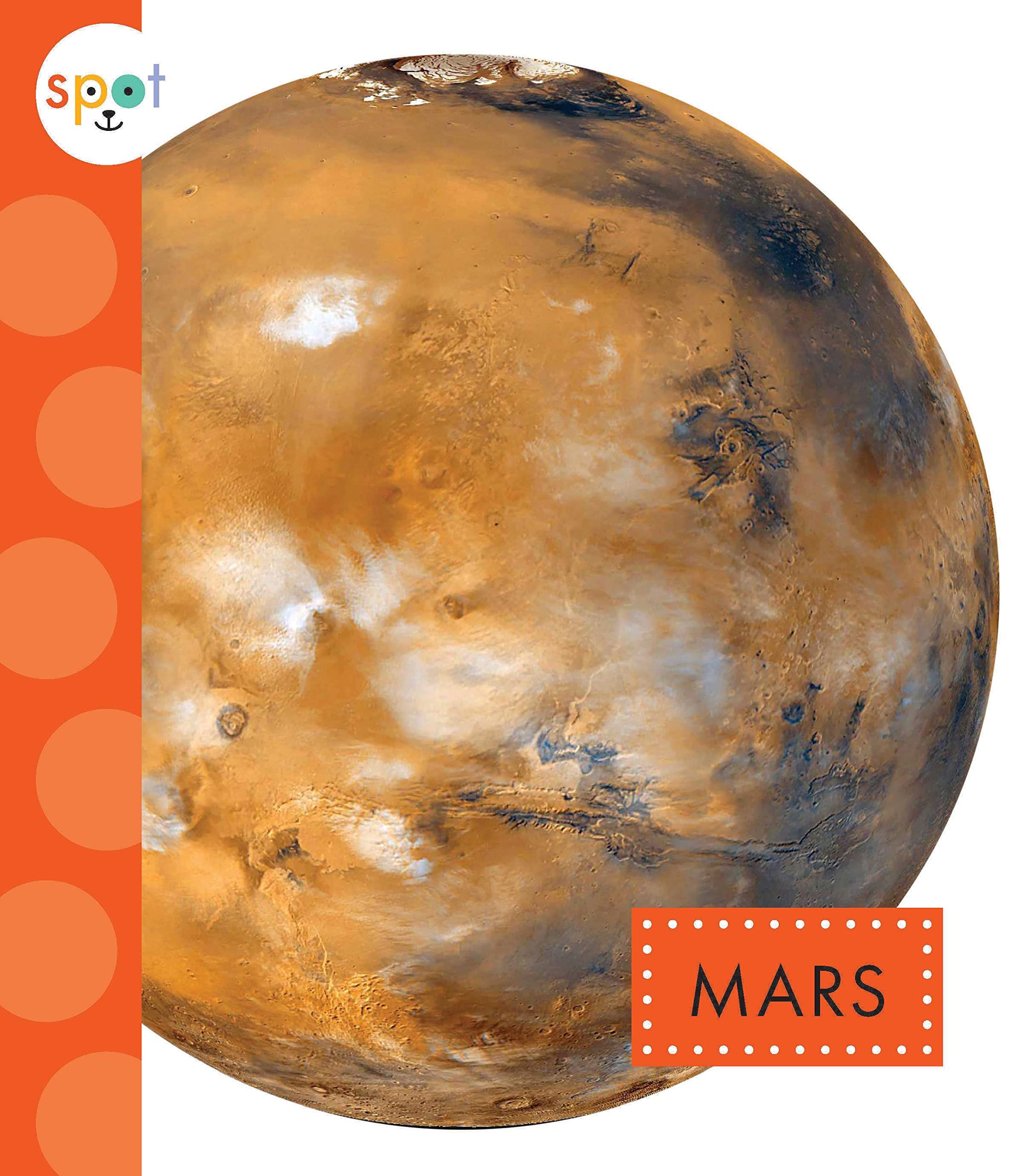 Mars (Spot: Our Solar System)