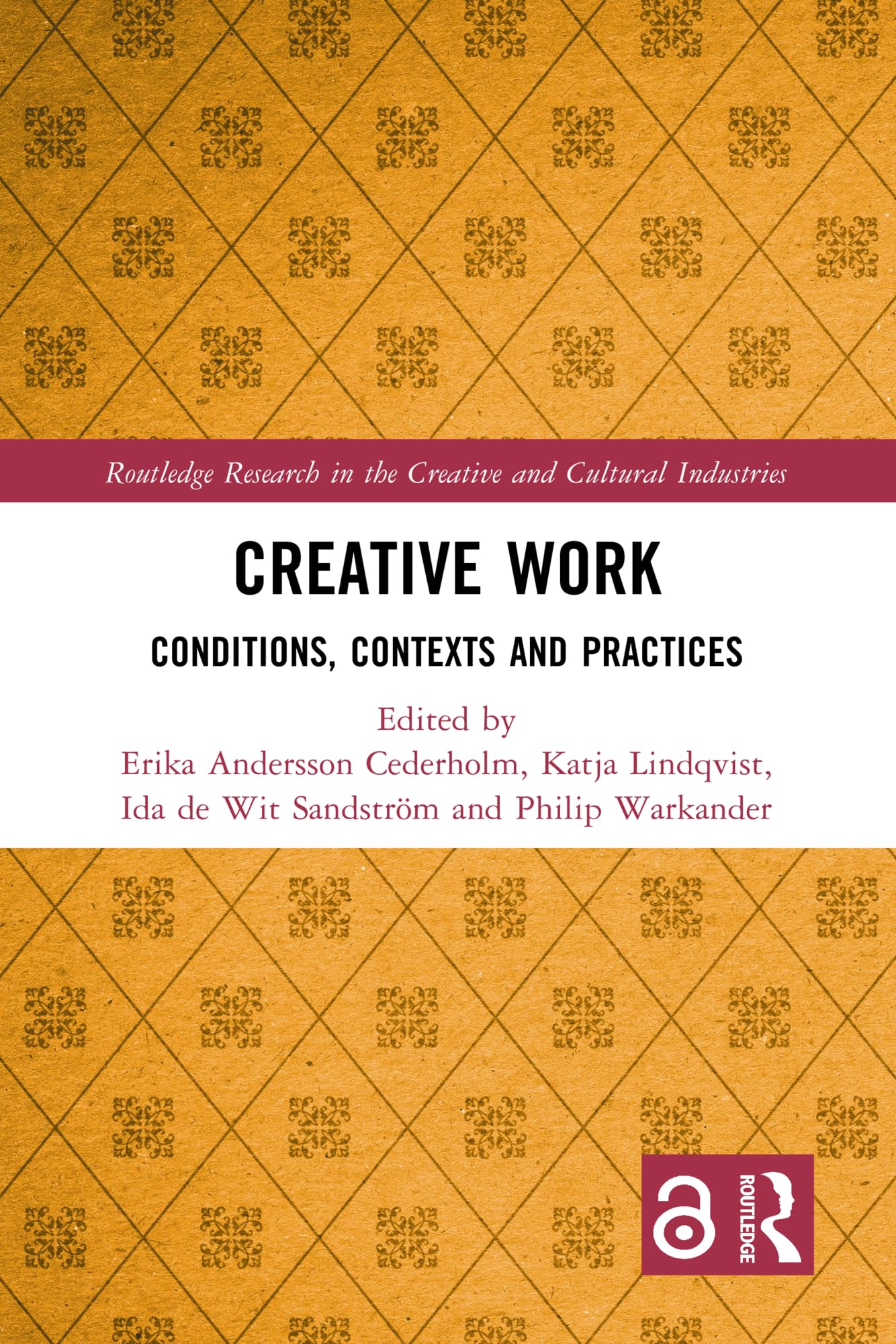 Creative Work Conditions livre Routledge sur les industries culturelles