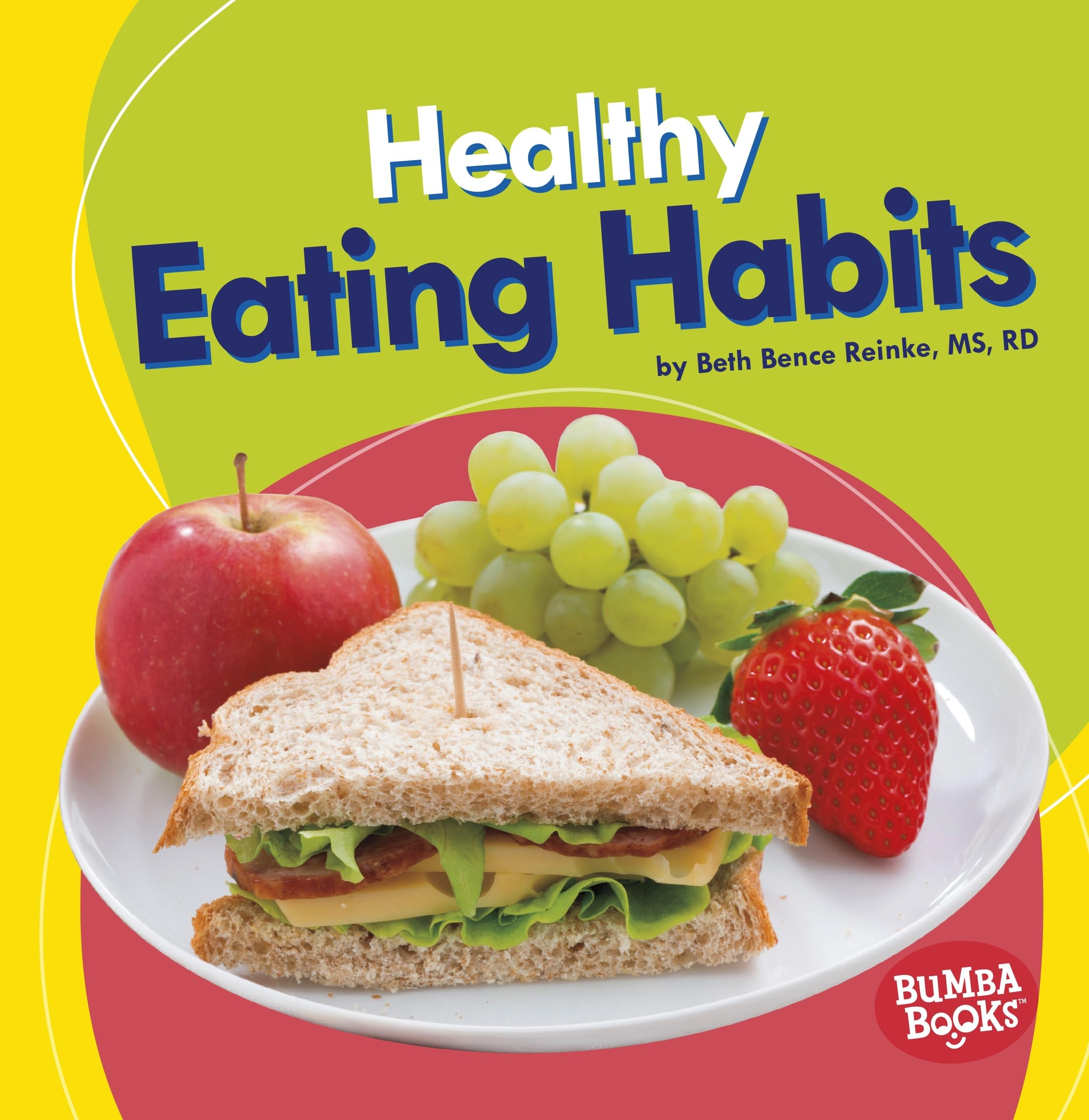 Healthy Eating Habits (Bumba Books (r) -- Nutrition Matters)