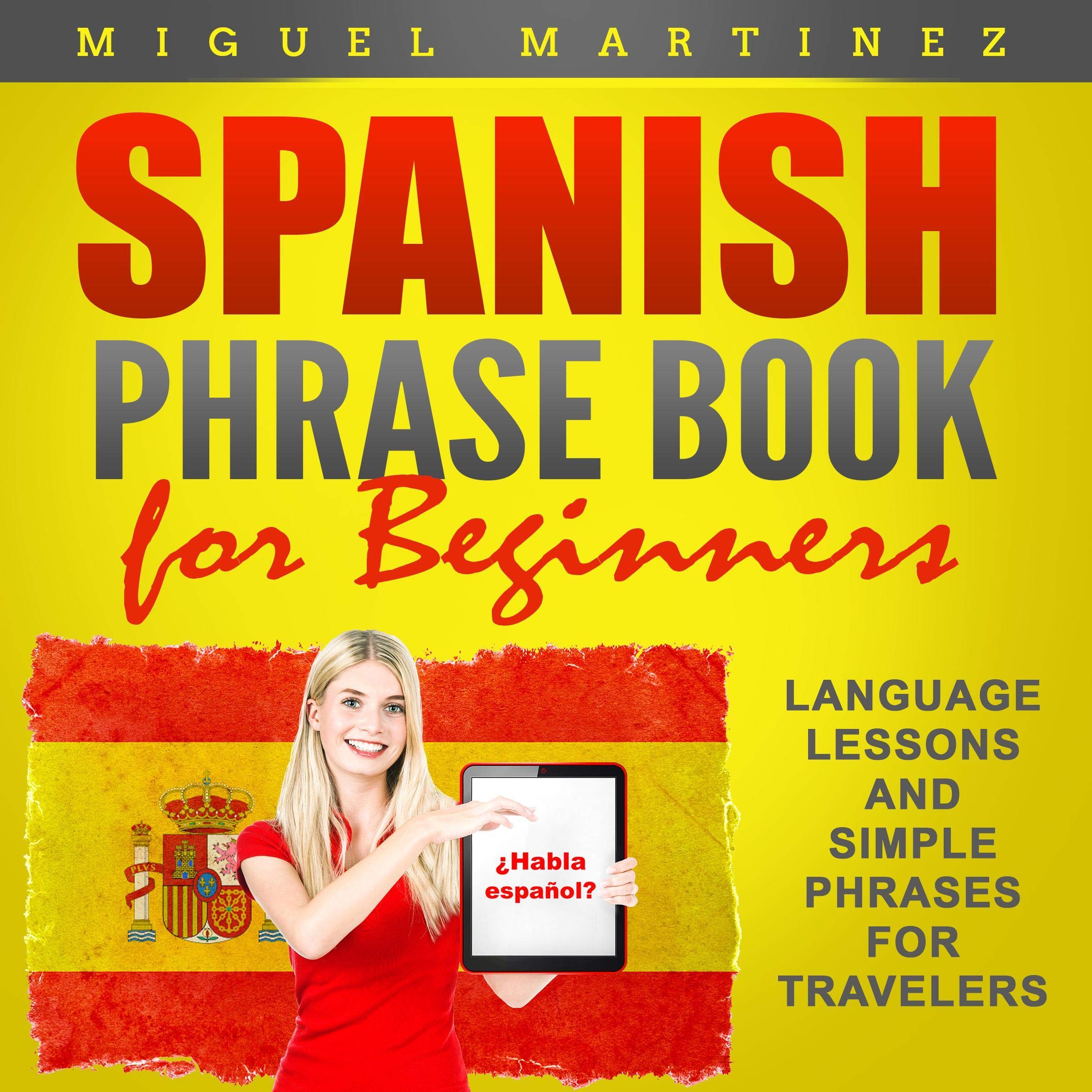 Cover art for Spanish Phrase Book for Beginners: Language Lessons and Simple Phrases for Travelers