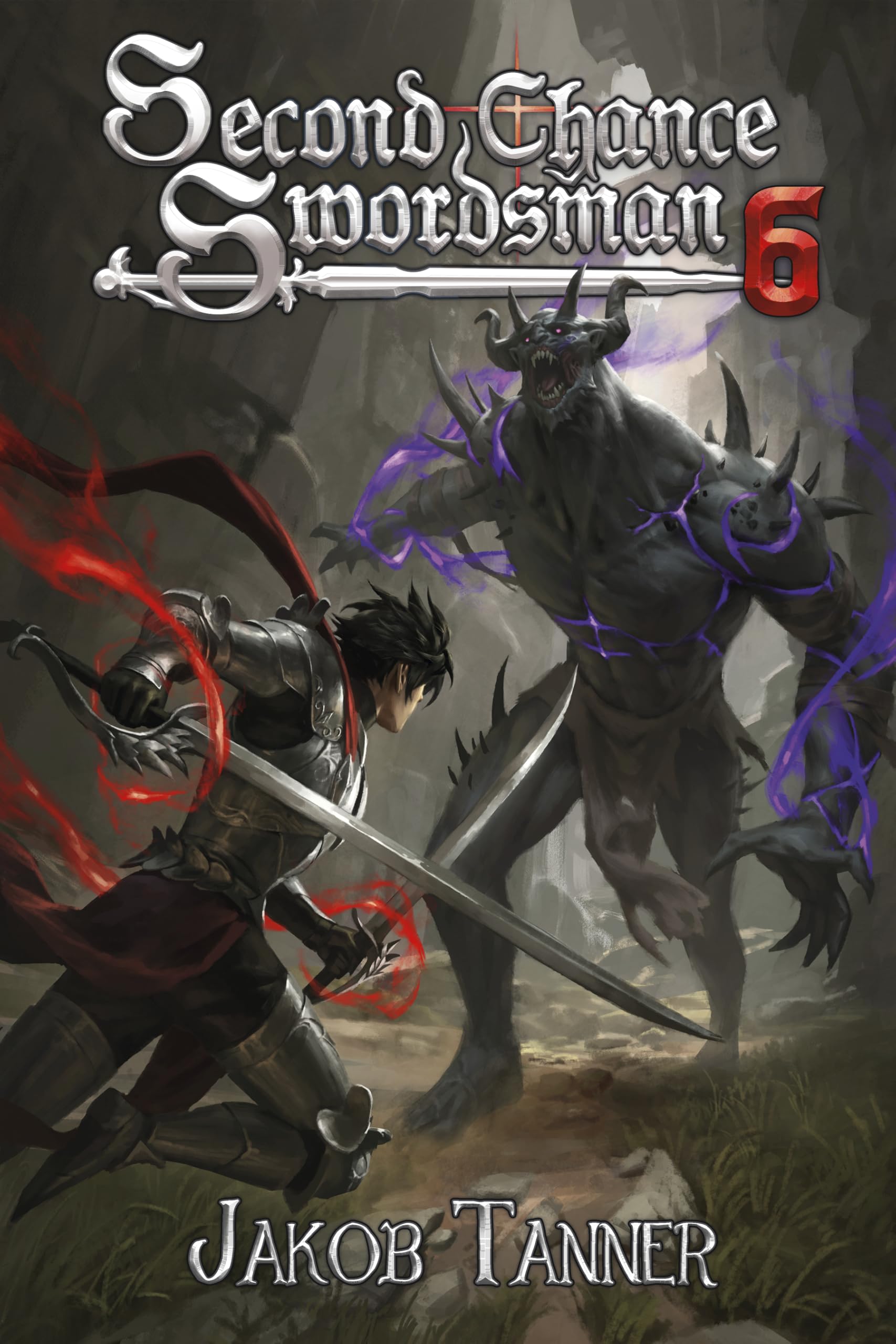 Second Chance Swordsman 6 (A LitRPG Adventure)