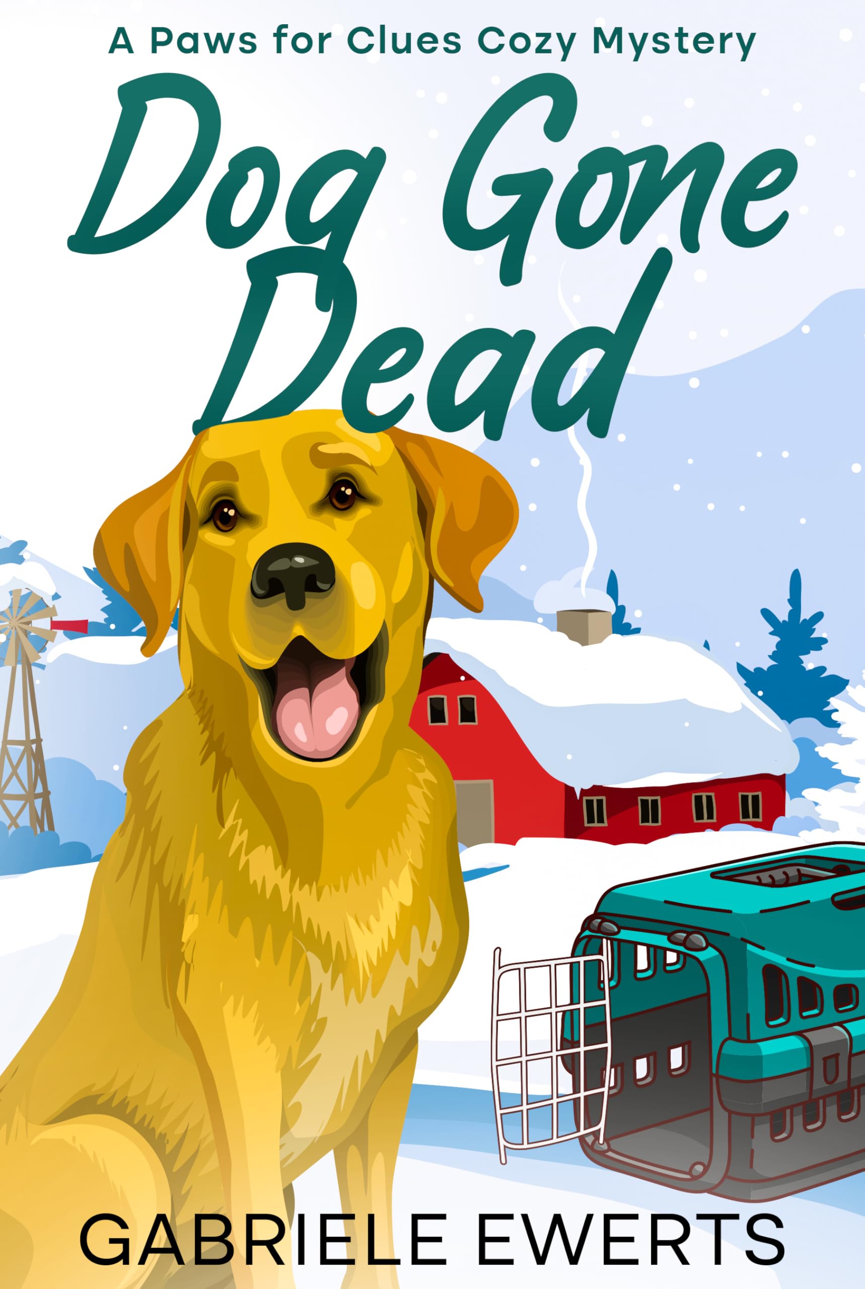 Dog Gone Dead (Paws for Clues Cozy Mystery Book 1)