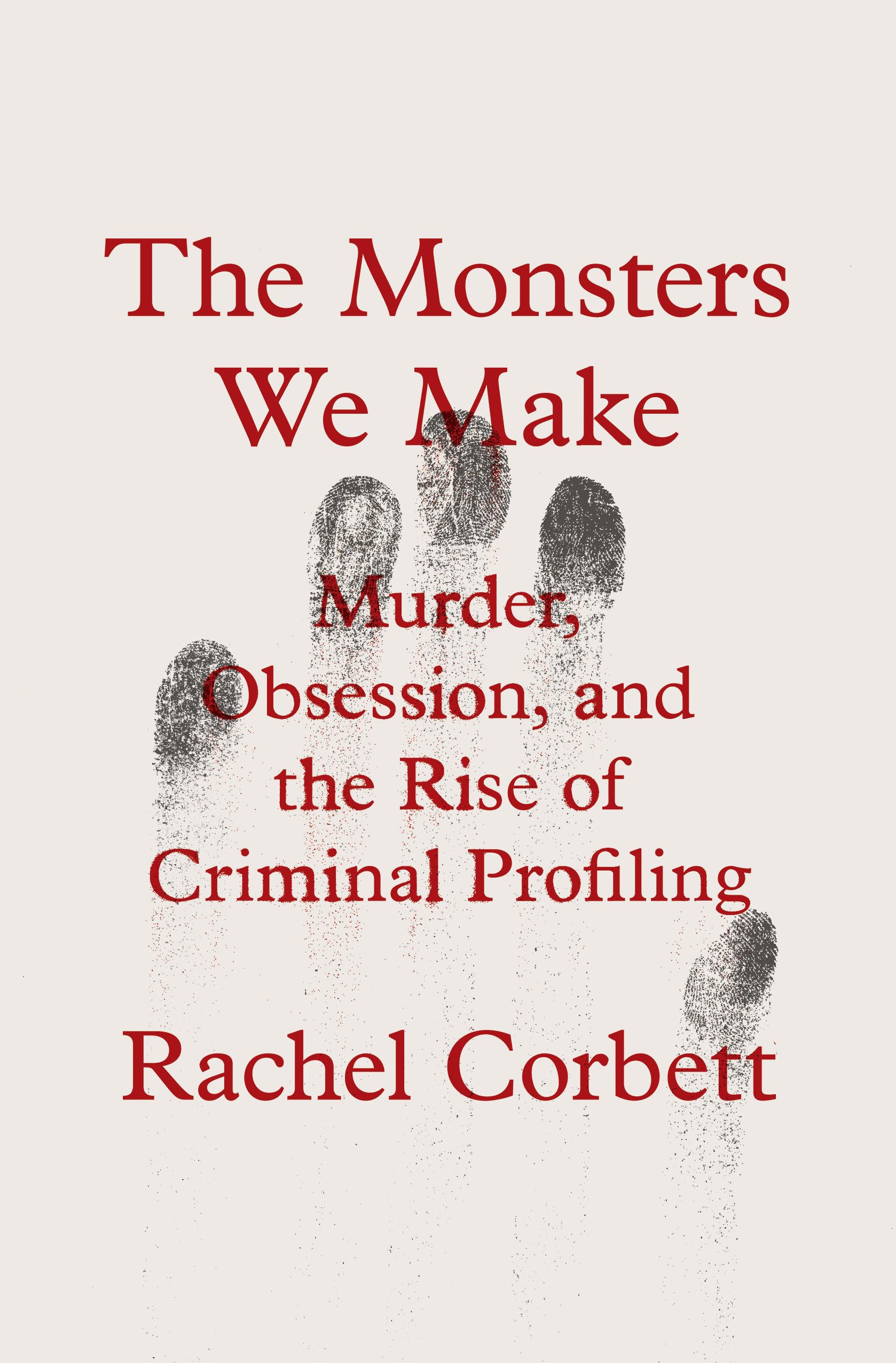 The Monsters We Make