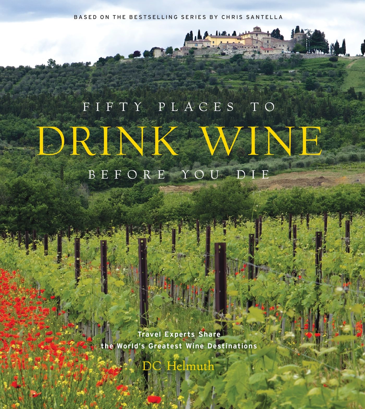 Abrams Fifty Places To Drink Wine Before You Die Travel Book
