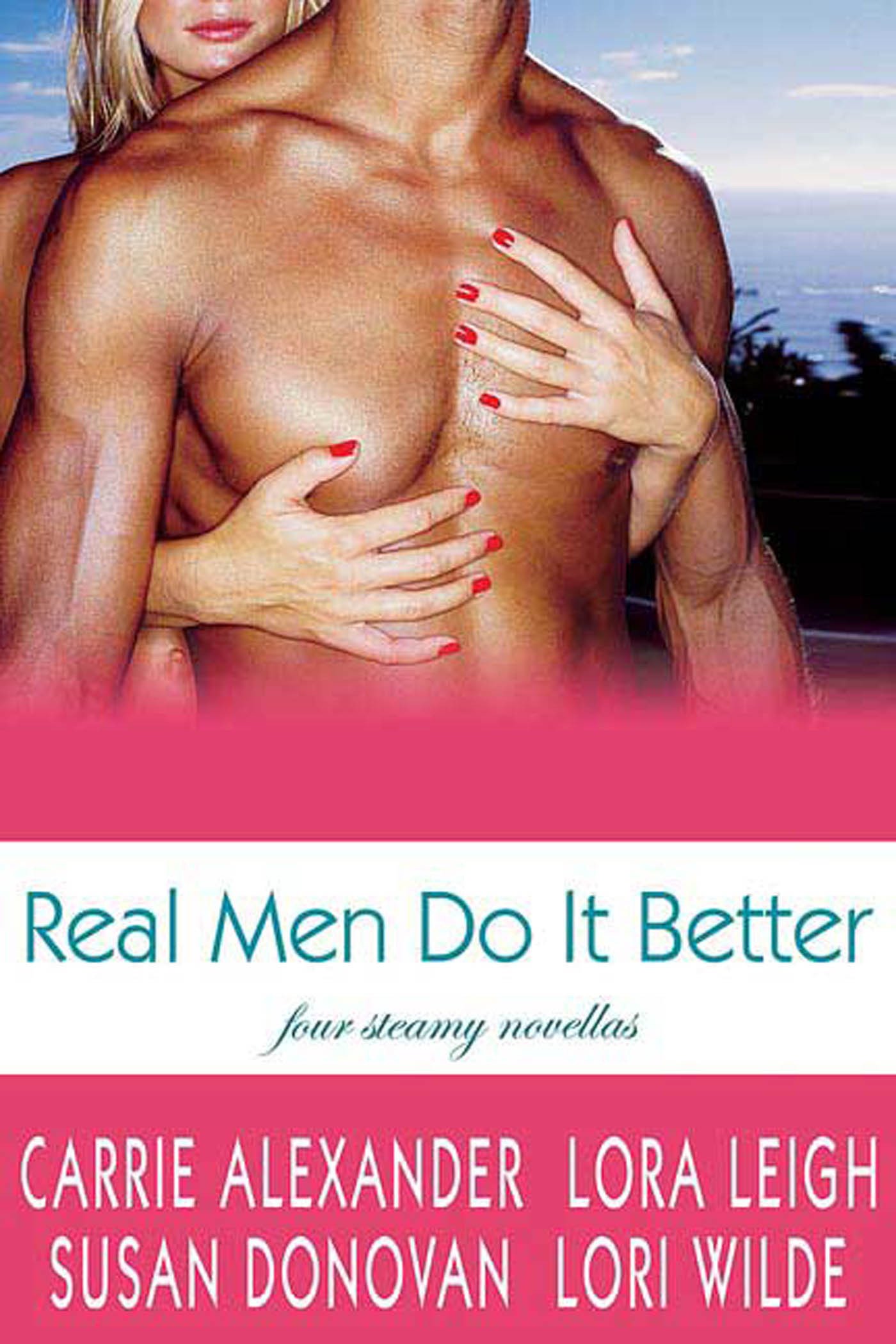 Real Men Do It Better: Four Steamy Novellas (Tempting Navy SEALs Book 3)