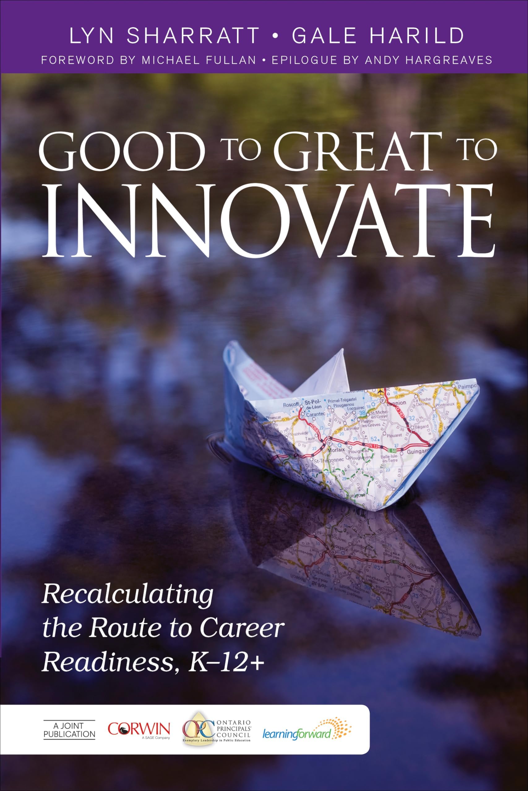 Good to Great to Innovate: Recalculating the Route to Career Readiness, K-12+ 1st Edition