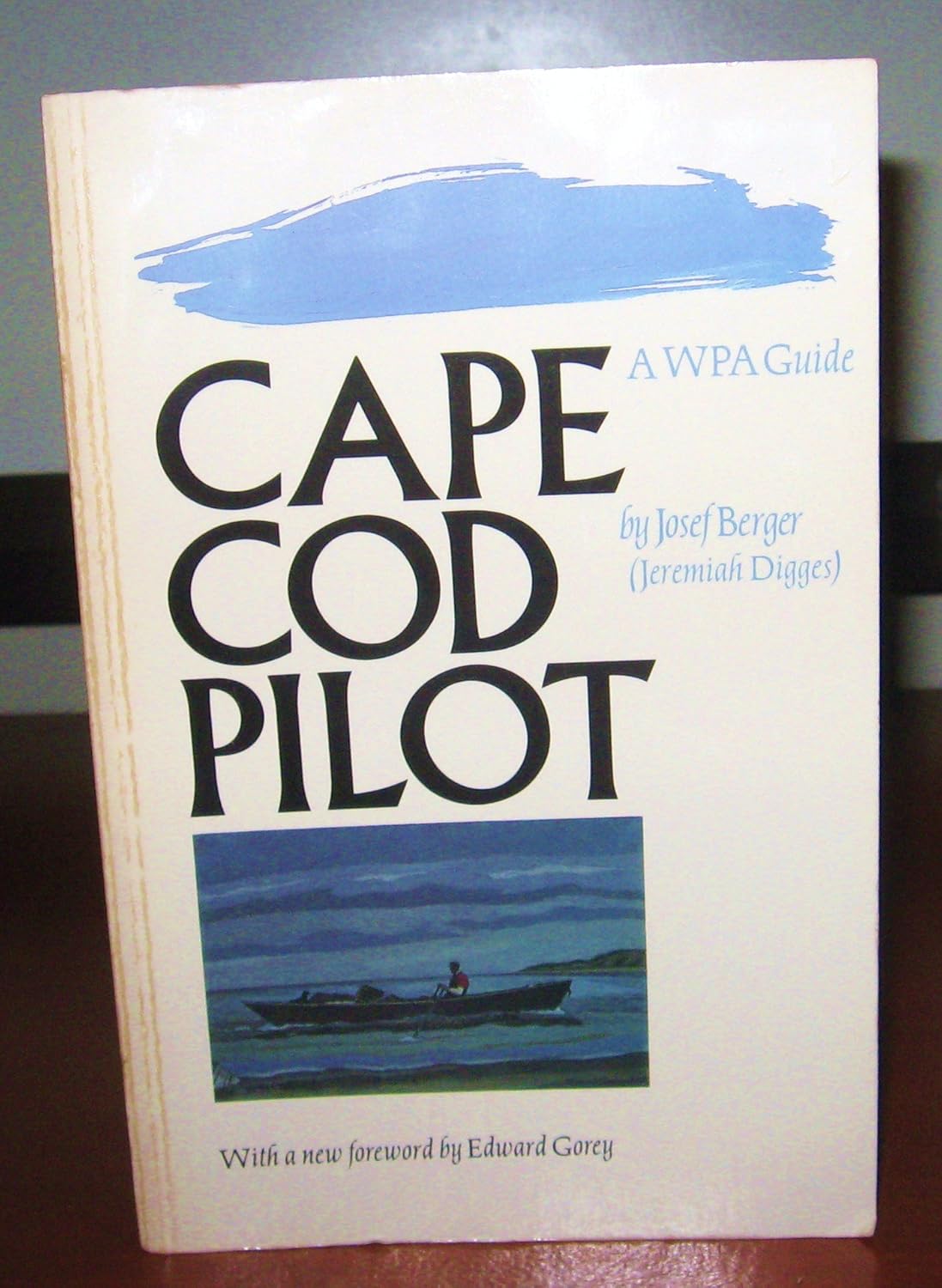 Cape Cod Pilot: Josef Berger, Jeremiah Digges, Edward Gorey ...