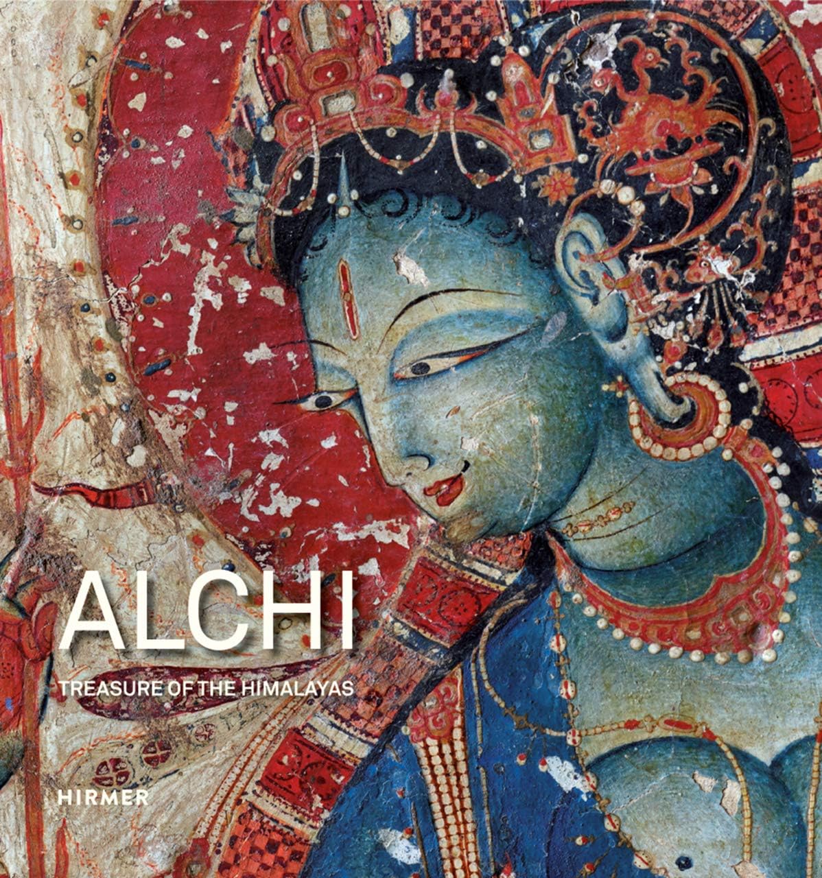 Alchi: Treasure of the Himalayas Hardcover – February 15, 2019