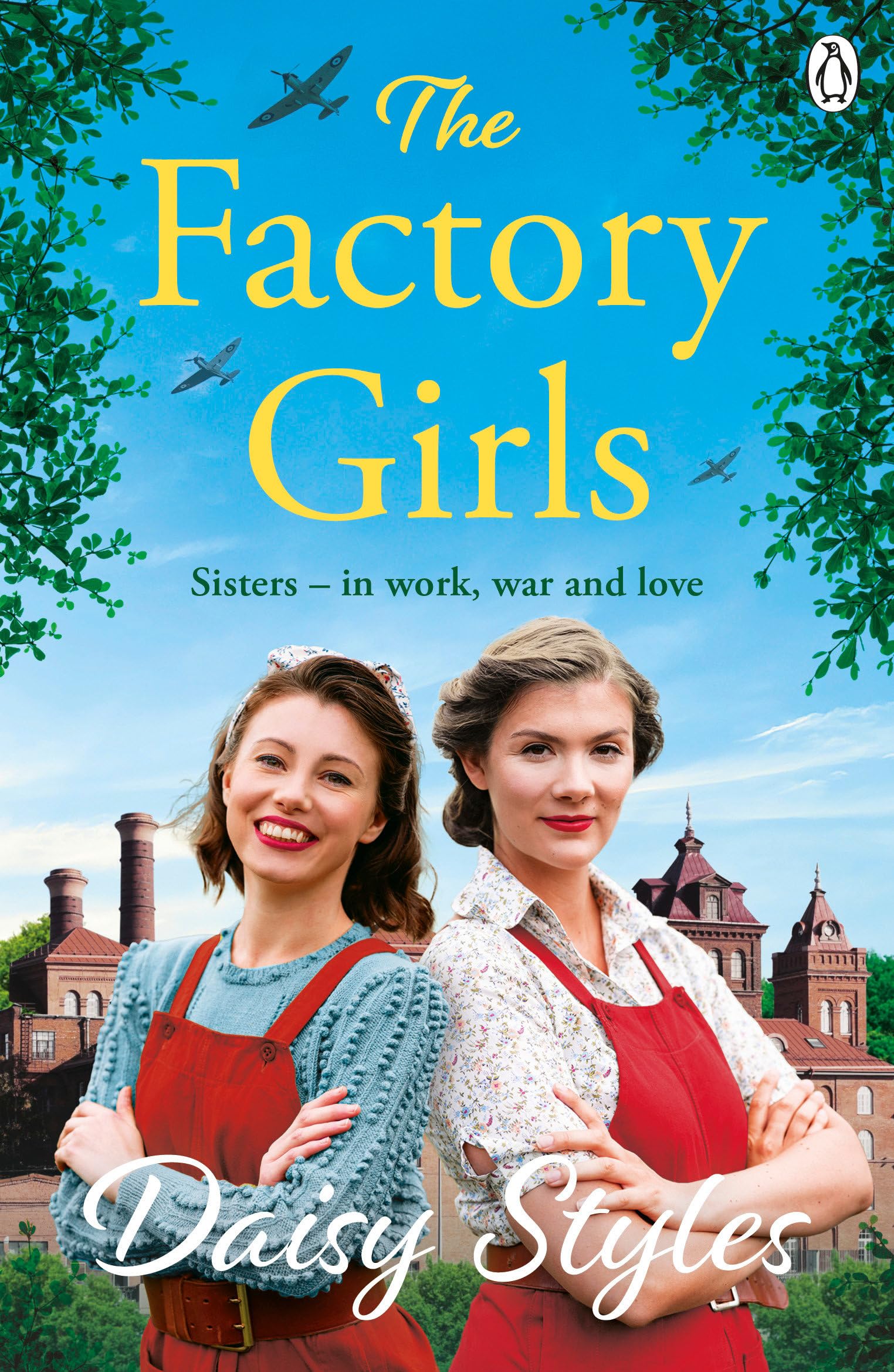 The Factory Girls: Romance, Heartbreak, and Sisterhood Shine in This Uplifting Wartime Tale