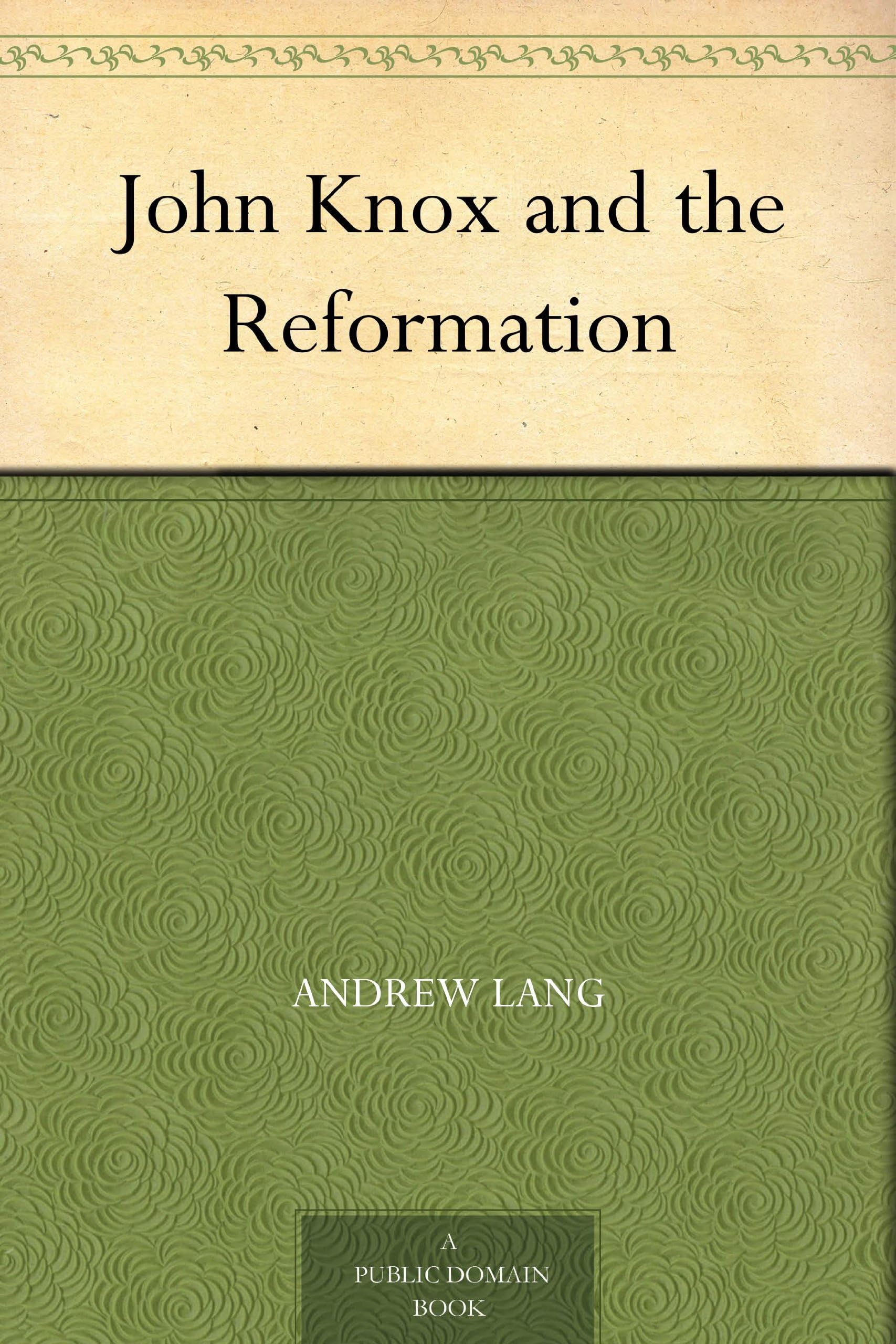 John Knox and the Reformation