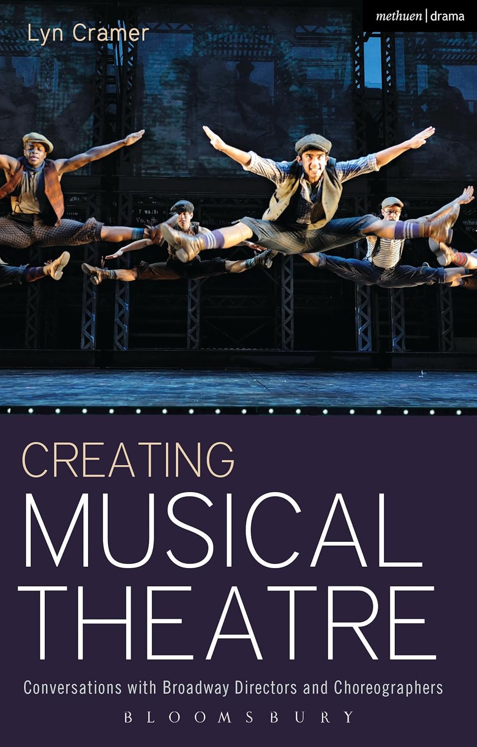 Creating Musical Theatre: Conversations with Broadway Directors and Choreographers (Performance Books)      Paperback – September 12, 2013