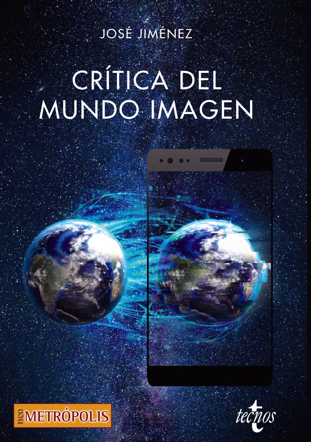 Crítica del mundo imagen (Filosofía - Neometrópolis)