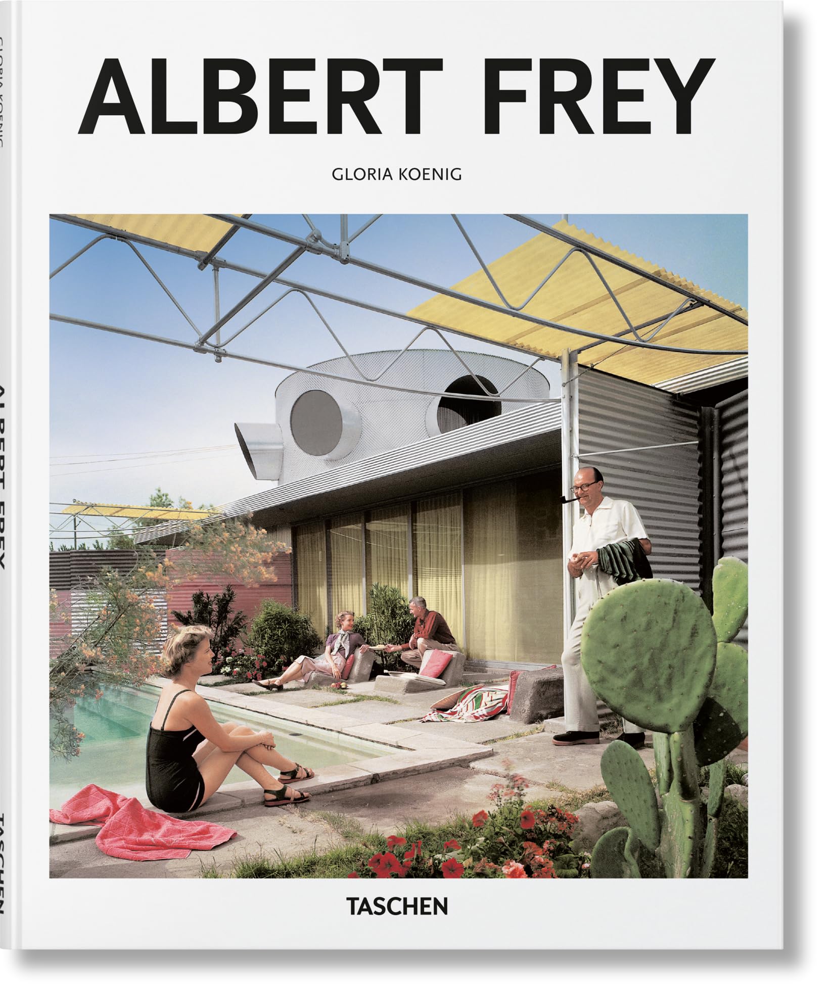 Albert Frey: 1903-1998: a Living Architecture of the Desert (Basic Art)