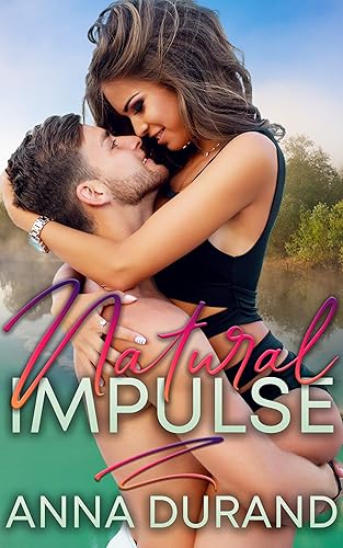 Natural Impulse (Au Naturel Trilogy Book 2)