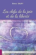 Download Les clés de la joie et de la liberté: Une vision quantique du bonheur (Éveil & Conscience) PDF
