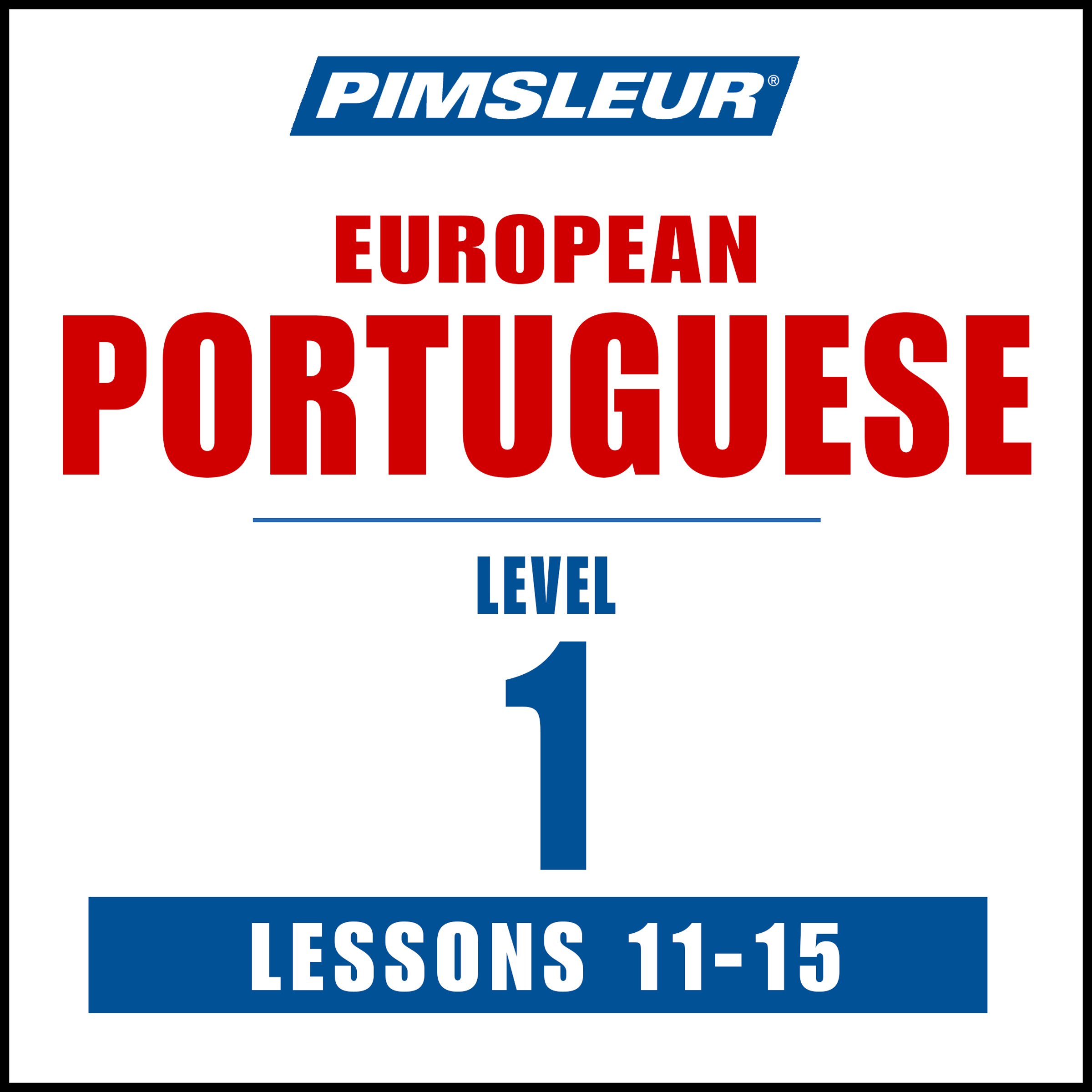 Cover art for Pimsleur Portuguese (European) Level 1 Lessons 11-15