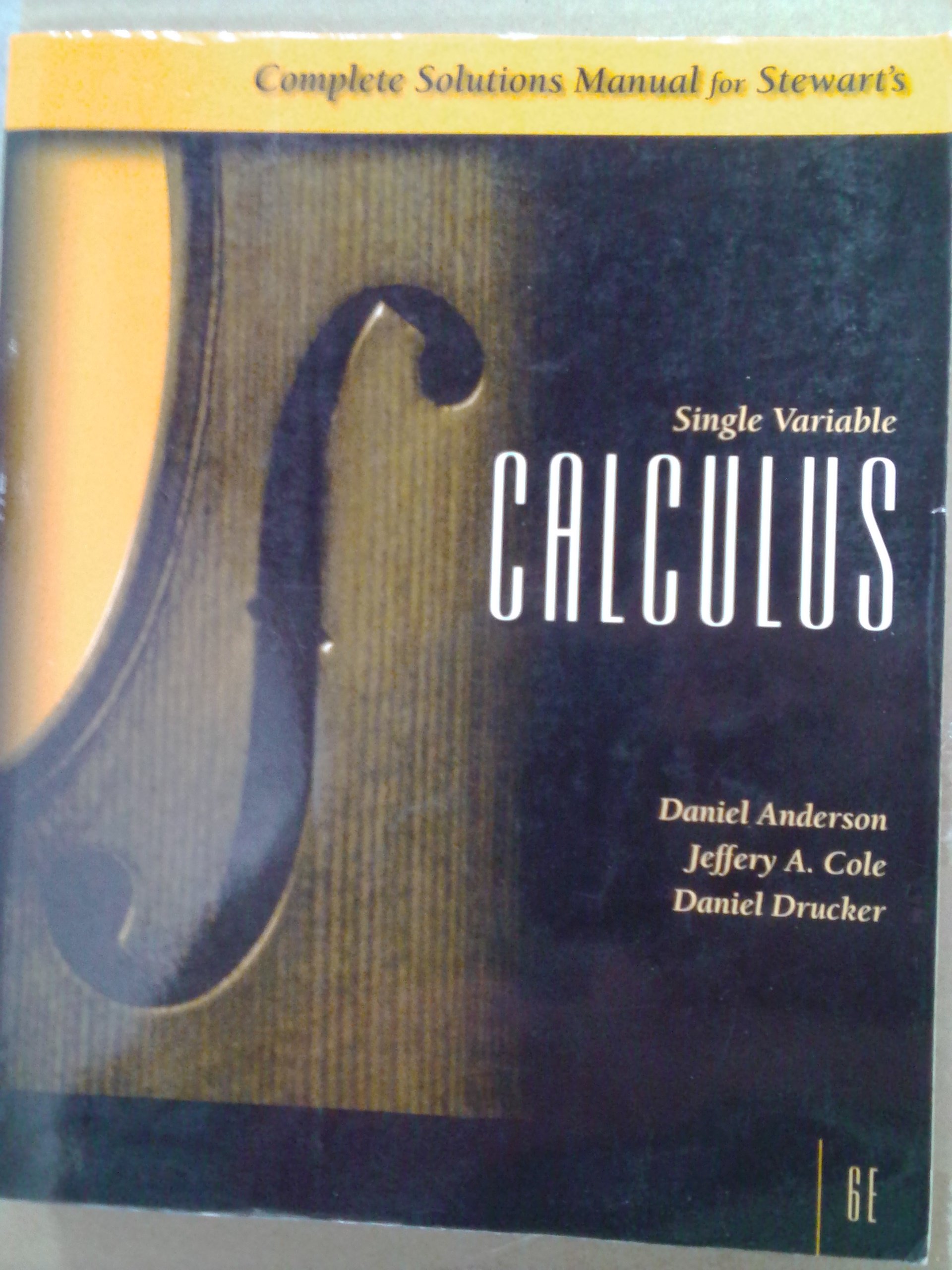 Complete Solutions Manual for Single Variable Calculus, Sixth Edition (Stewart's Calculus)