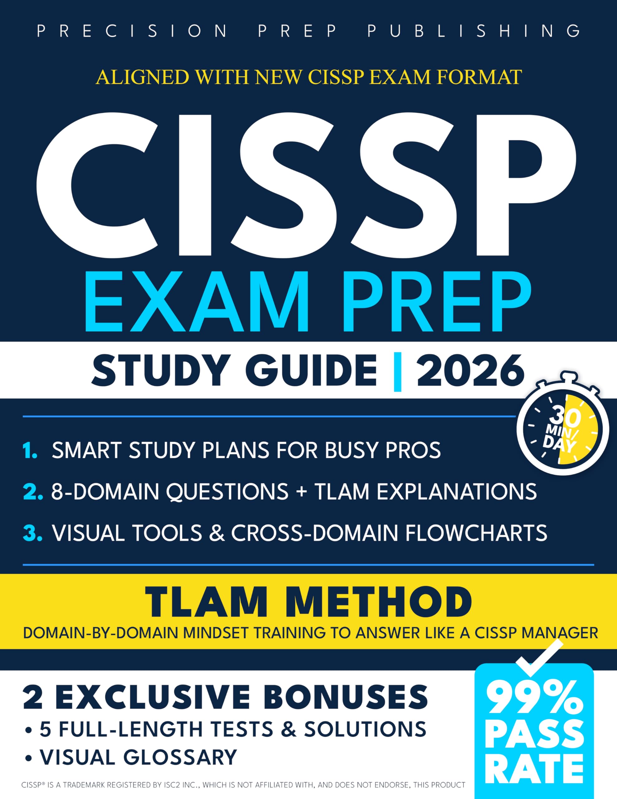 CISSP Exam Prep Study Guide: Get Certified in Less Than 30-Minutes/Day with Smart Method Plans ®| Visual Tools, ISC2-Aligned Questions, TLAM per Domain - Edition for Busy IT Pros