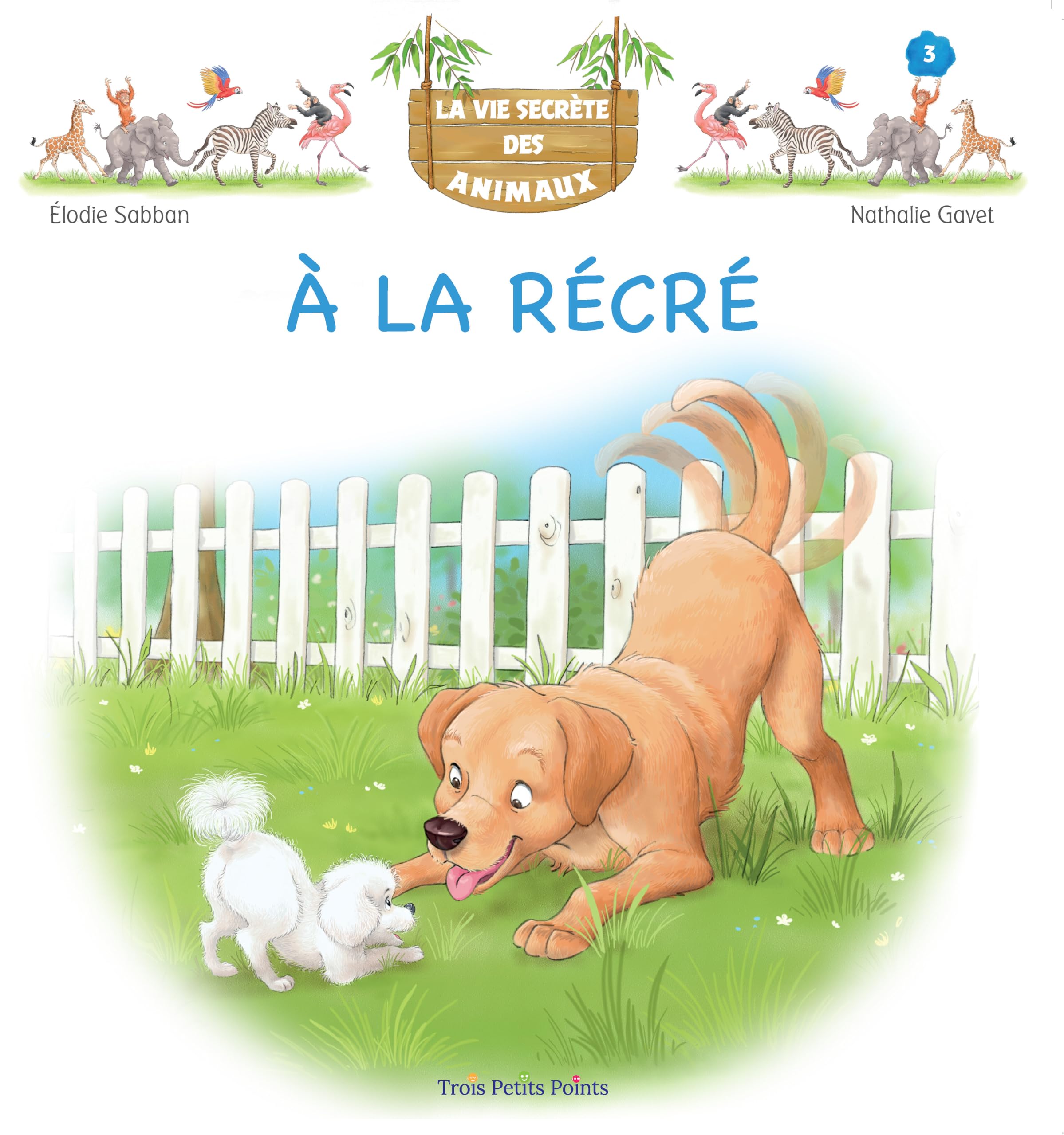 la vie secrète des animaux à la récré (tome 3) + POSTER OFFERT