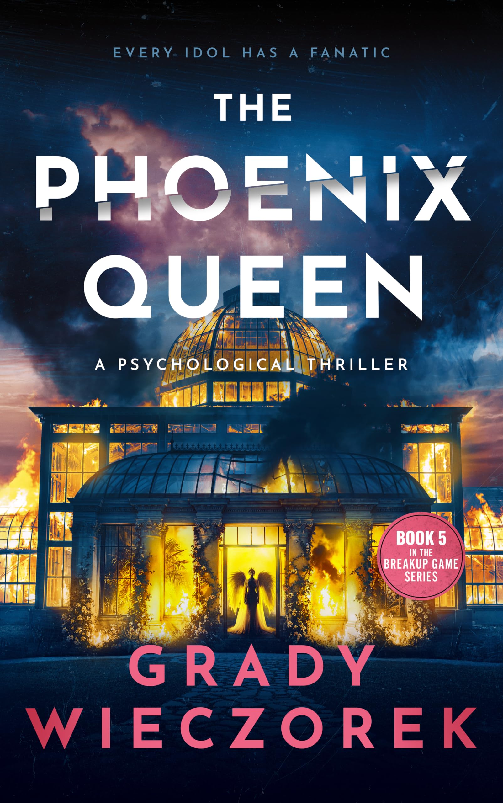 The Phoenix Queen: A Psychological Thriller (The Breakup Game Series Book 6)