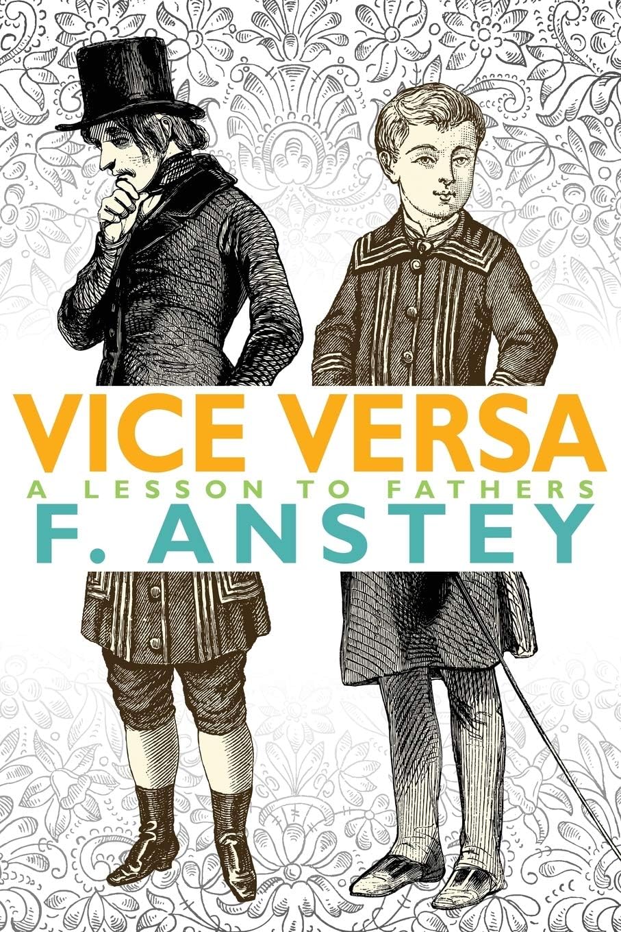 Vice Versa: A Lesson to Fathers Paperback – August 12, 2013