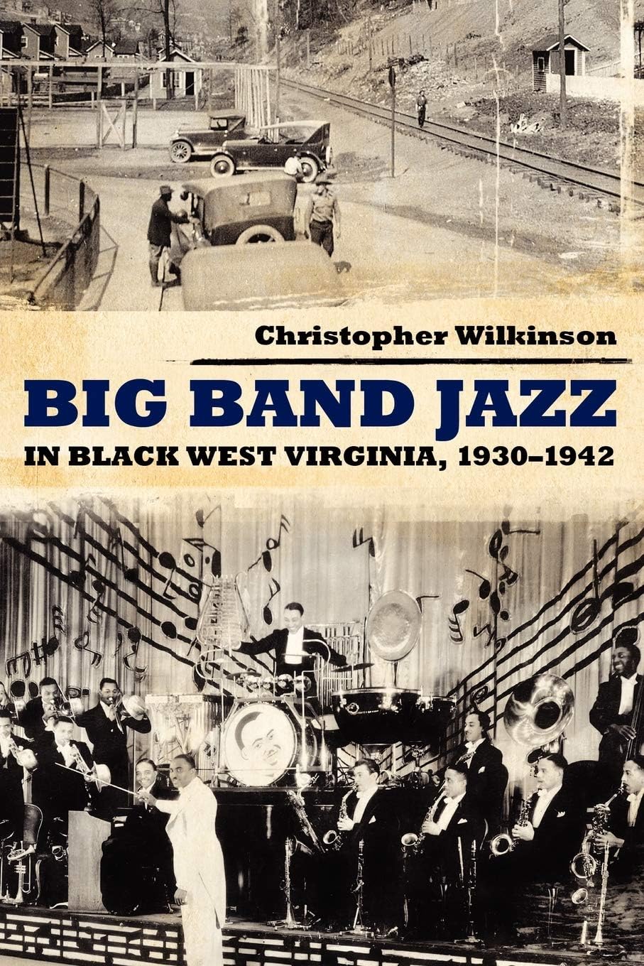 Big Band Jazz in Black West Virginia, 1930–1942 (American Made Music Series)