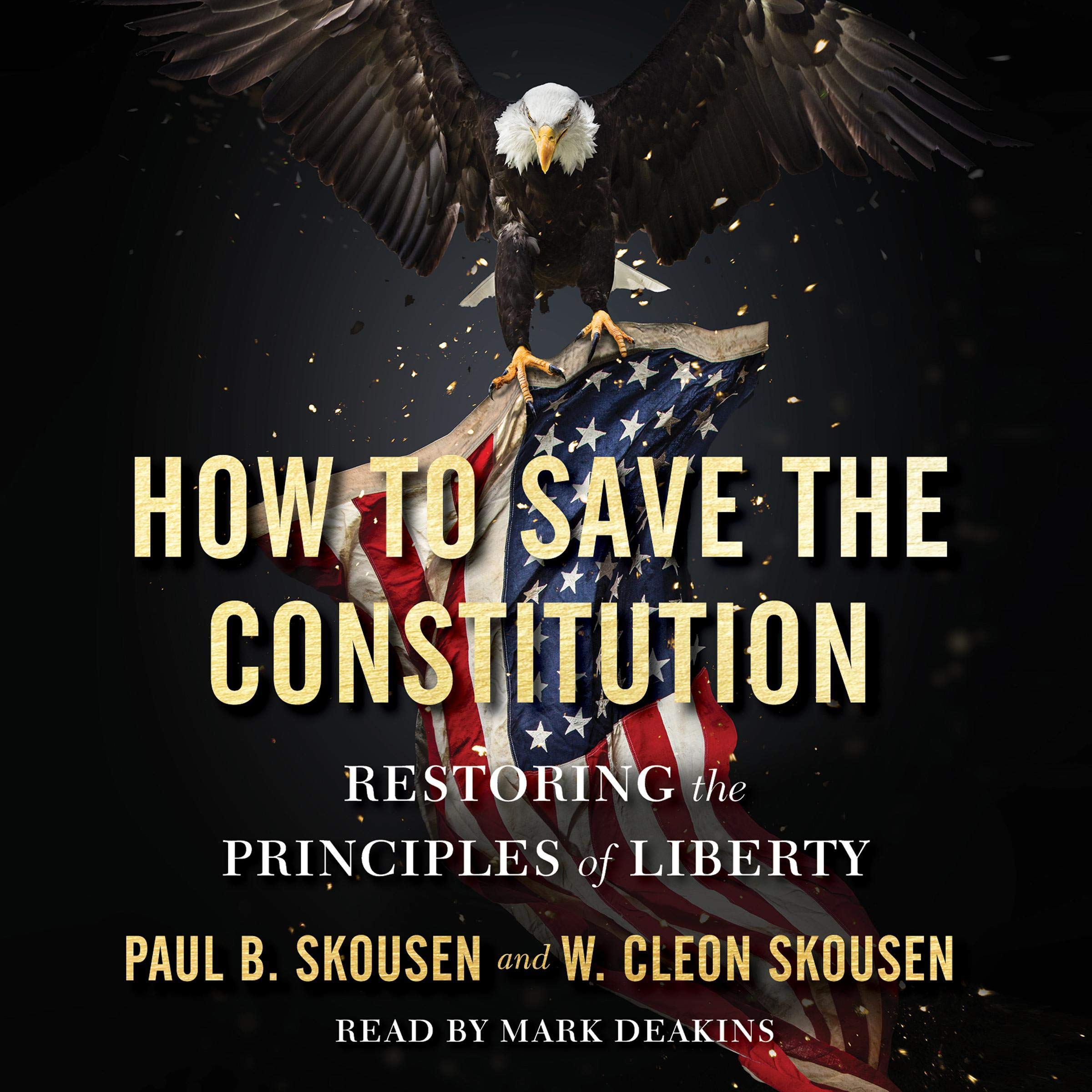 How to Save the Constitution: Restoring the Principles of Liberty