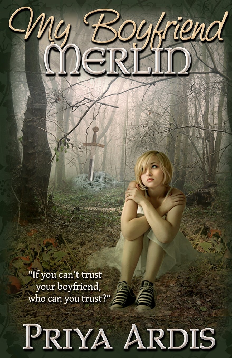 My Boyfriend Merlin: Book 1, My Merlin Series: Volume 1