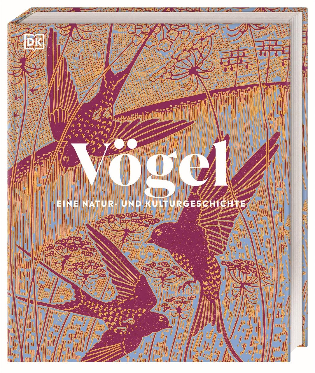 Vögel - Eine Natur- und Kulturgeschichte: Über 100 Vögel aus aller Welt in ausführlichen Porträts. Spannende Fakten, brillante Fotos und Illustrationen