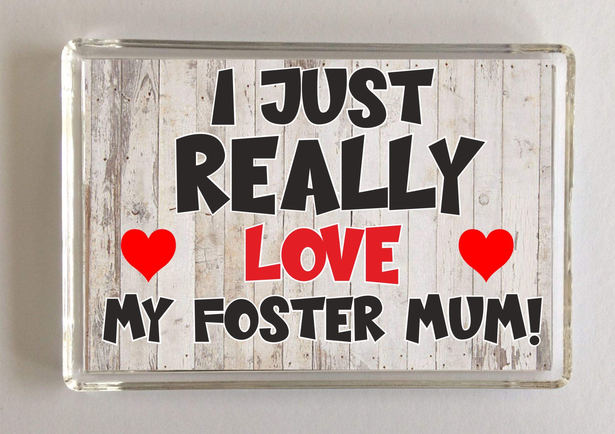 Clares Cosmetics Grey Foster Mum Gift – Novelty Fridge Magnet - I Just Really Love My Foster Mum Present For Birthday Christmas Mothers Day
