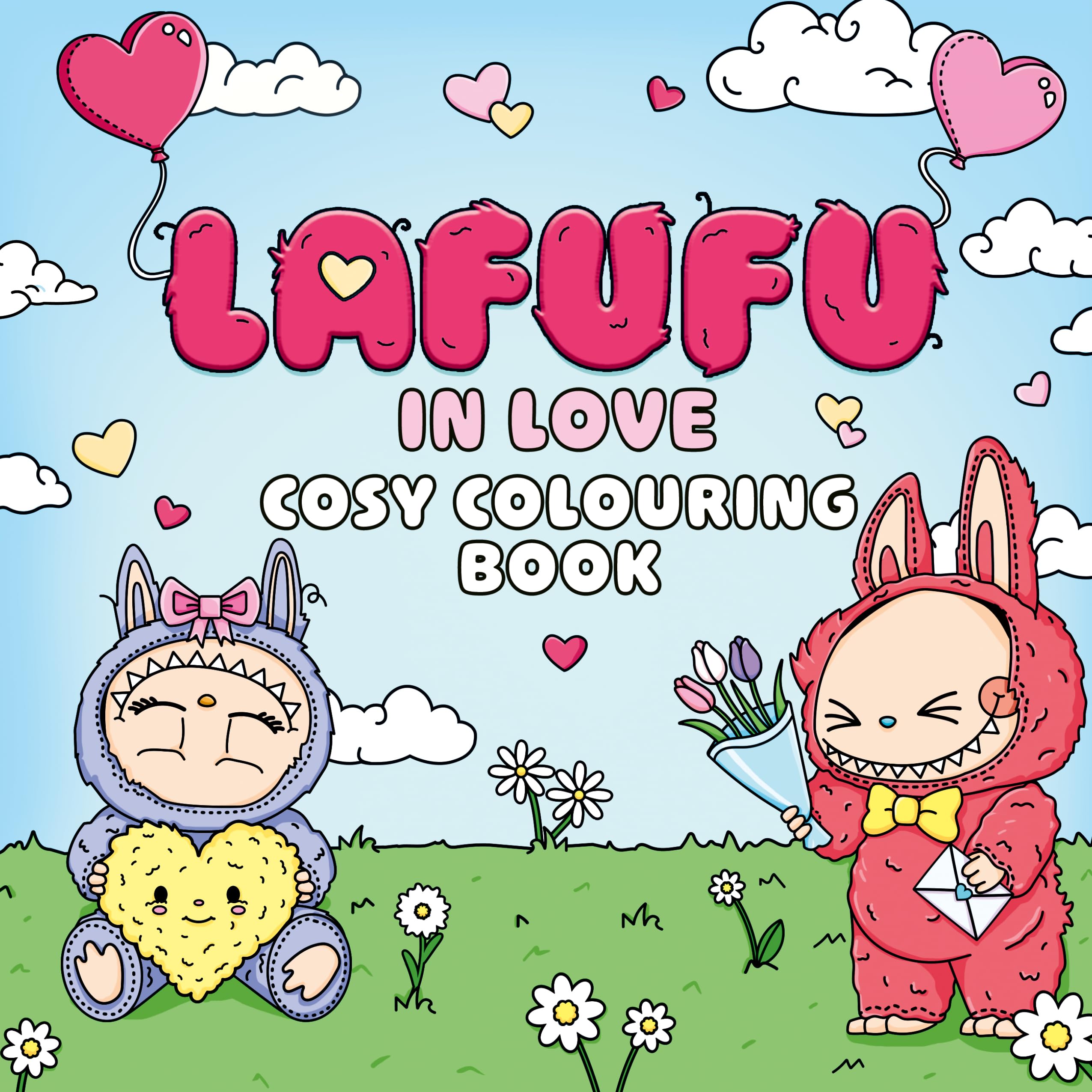 The Lafufu in Love Cosy Colouring Book: The perfect Valentine's Day gift for kids!: Volume 3 (Lafufu Activity Books)