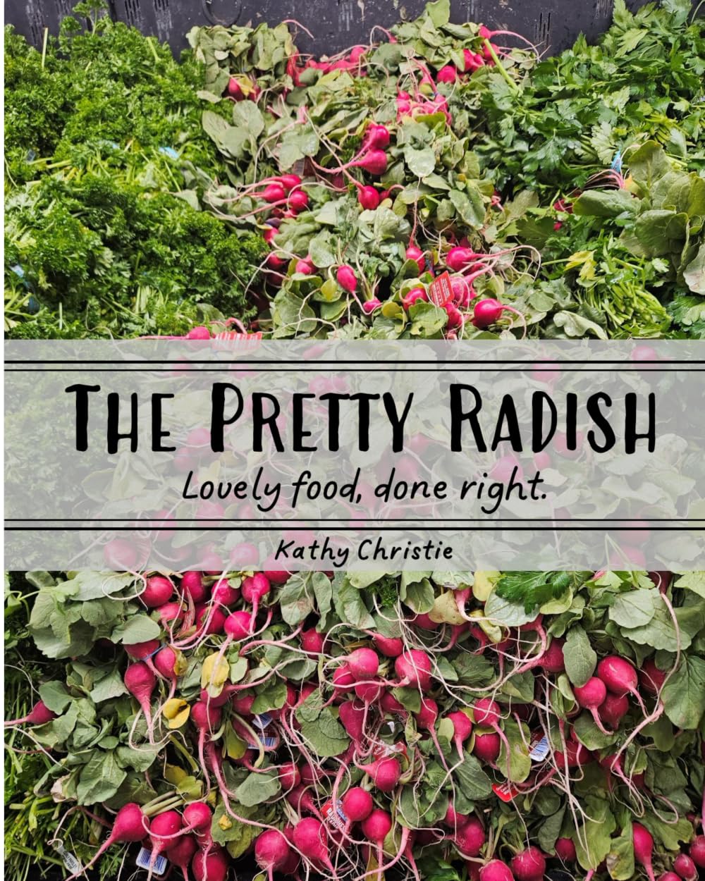 The Pretty Radish: Lovely food, done right.