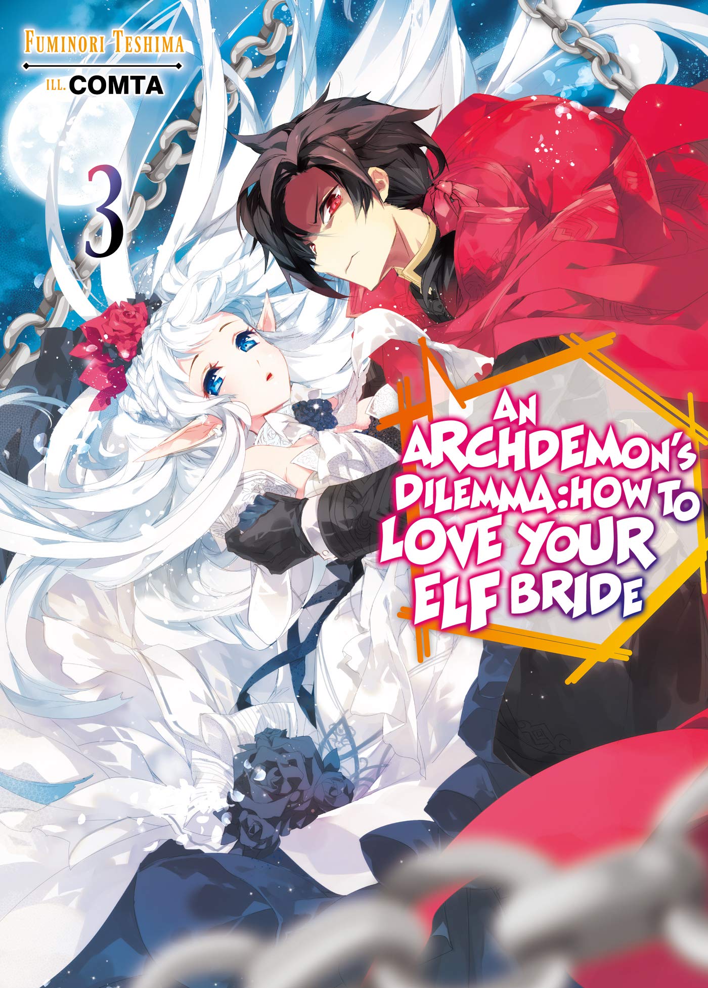 An Archdemon's Dilemma: How to Love Your Elf Bride: Volume 3 (Light Novel) (ARCHDEMONS DILEMMA HOW LOVE ELF BRIDE LIGHT NOVEL SC)