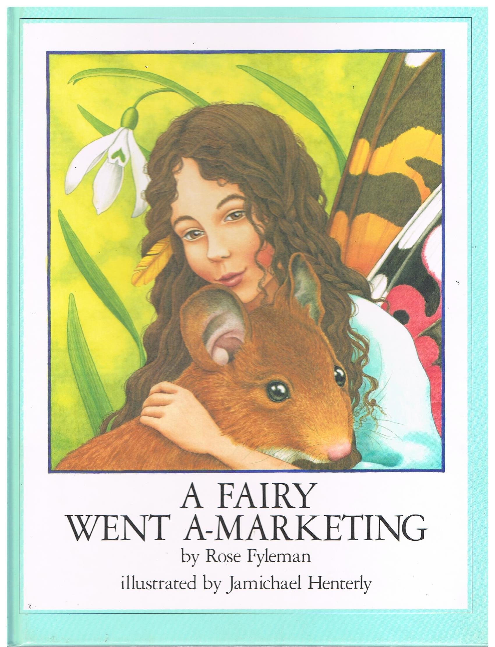 A Fairy Went A-Marketing by Rose Fyleman