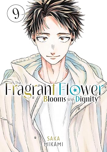 The Fragrant Flower Blooms With Dignity 9 - Paperback