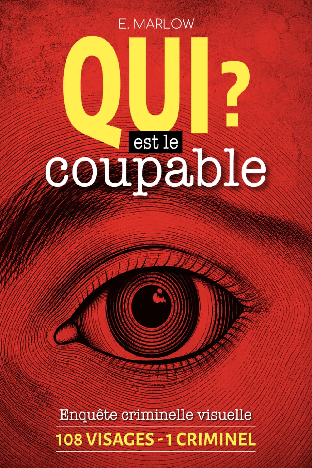 QUI EST LE COUPABLE ?: Enquête criminelle visuelle à résoudre pour adulte - 108 Polaroïds - 1 seul meurtrier
