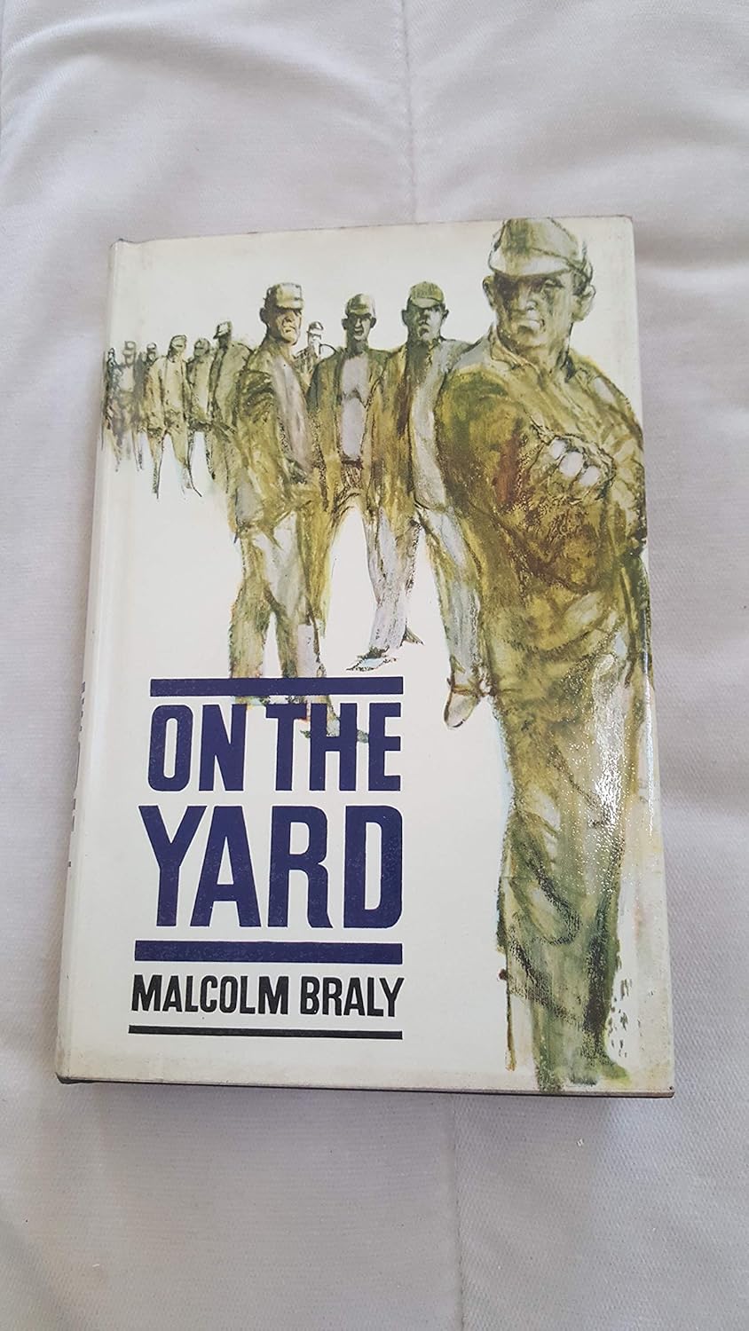 On the yard; A novel Braly, Malcolm Books