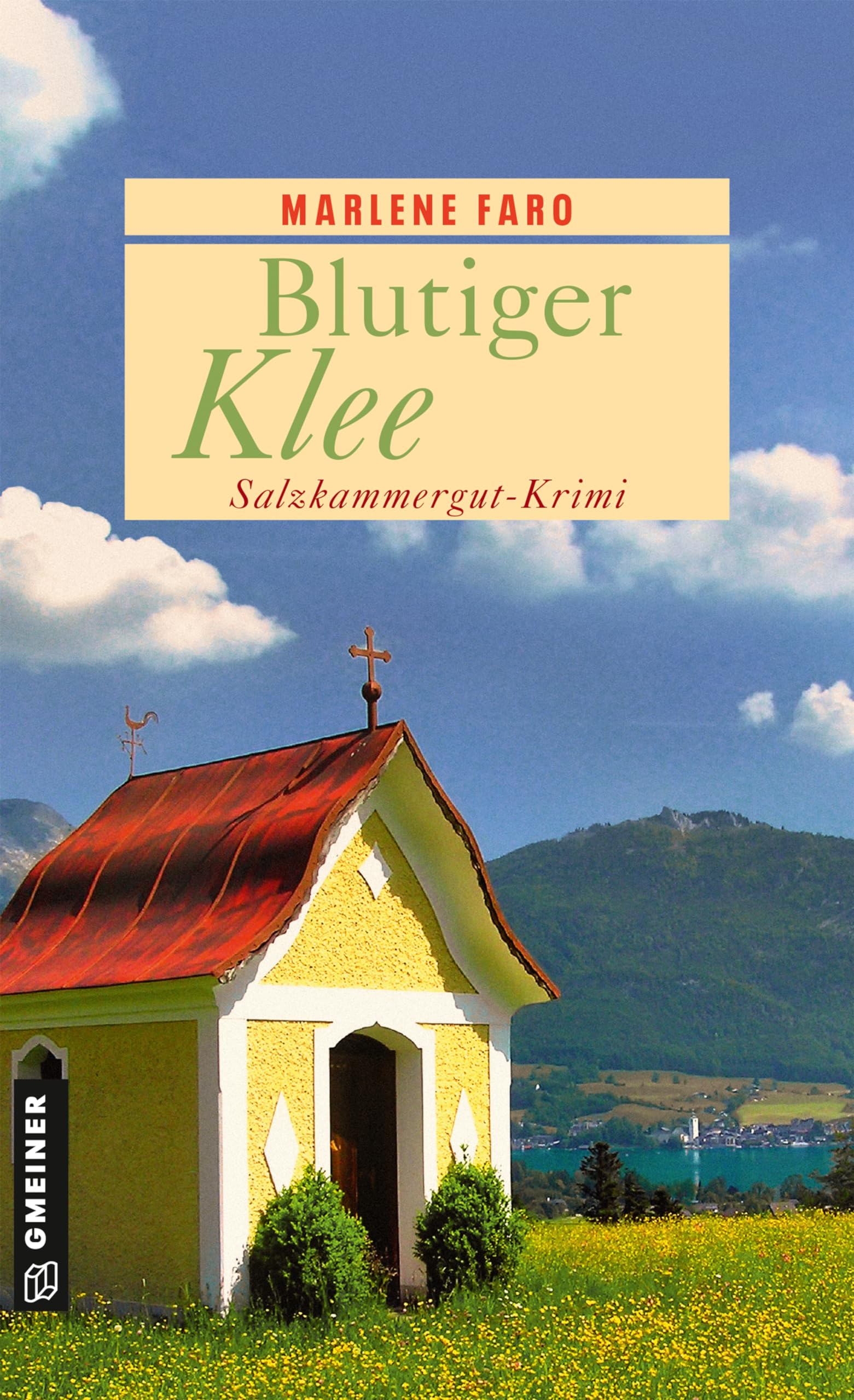 Blutiger Klee: Salzkammergut-Krimi (Chefinspektor Artur Pestallozzi und Gerichtsmedizinerin Lisa Kleinschmidt)