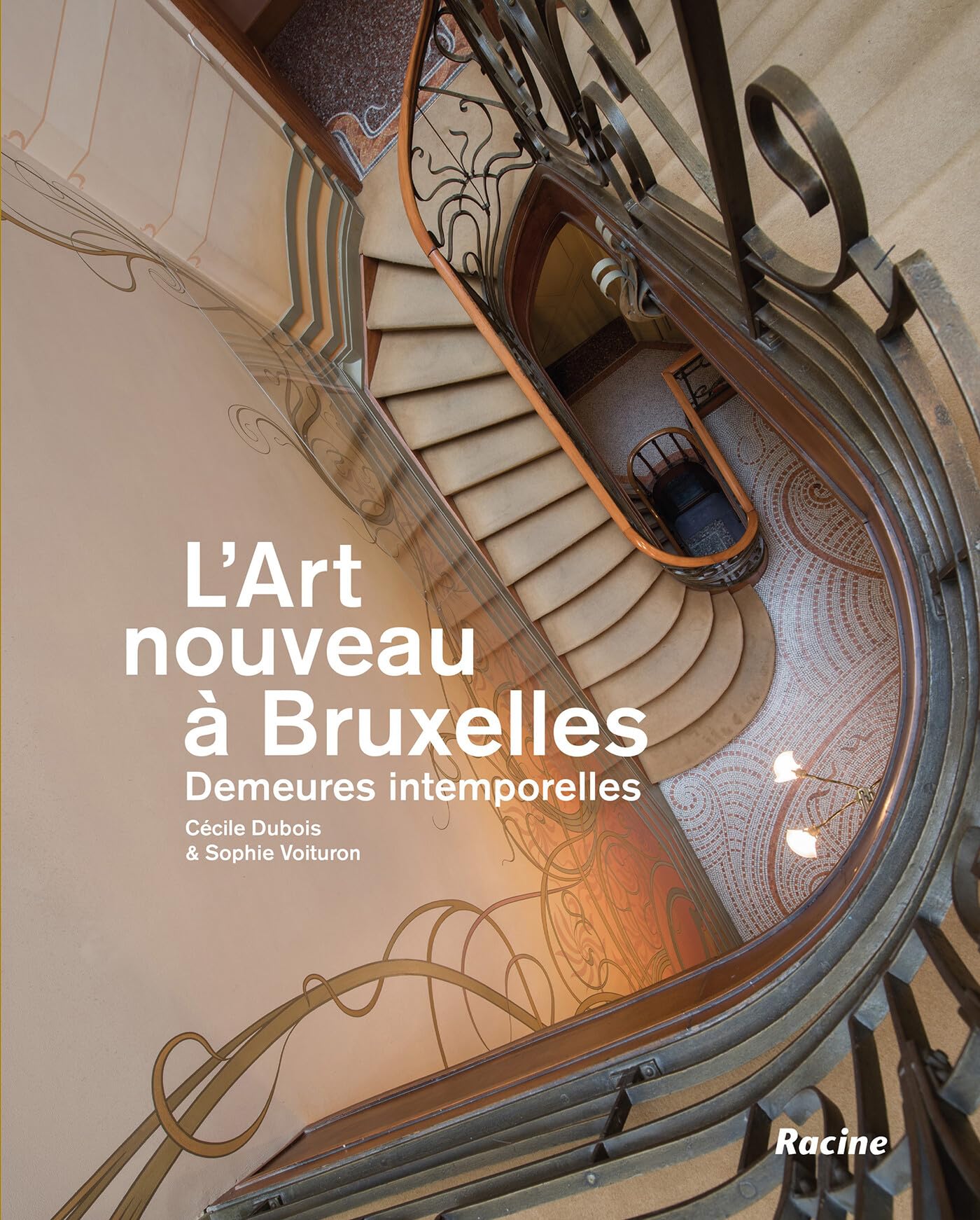 L'art nouveau à Bruxelles: Demeures intemporelles