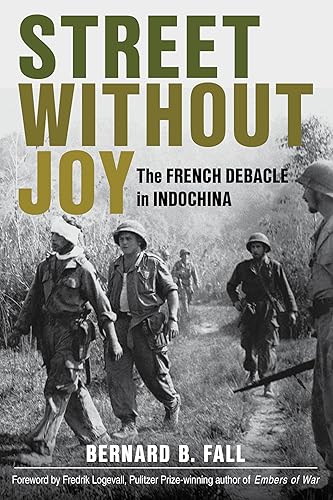 Street Without Joy: The French Debacle in Indochina (Stackpole Military History Series)