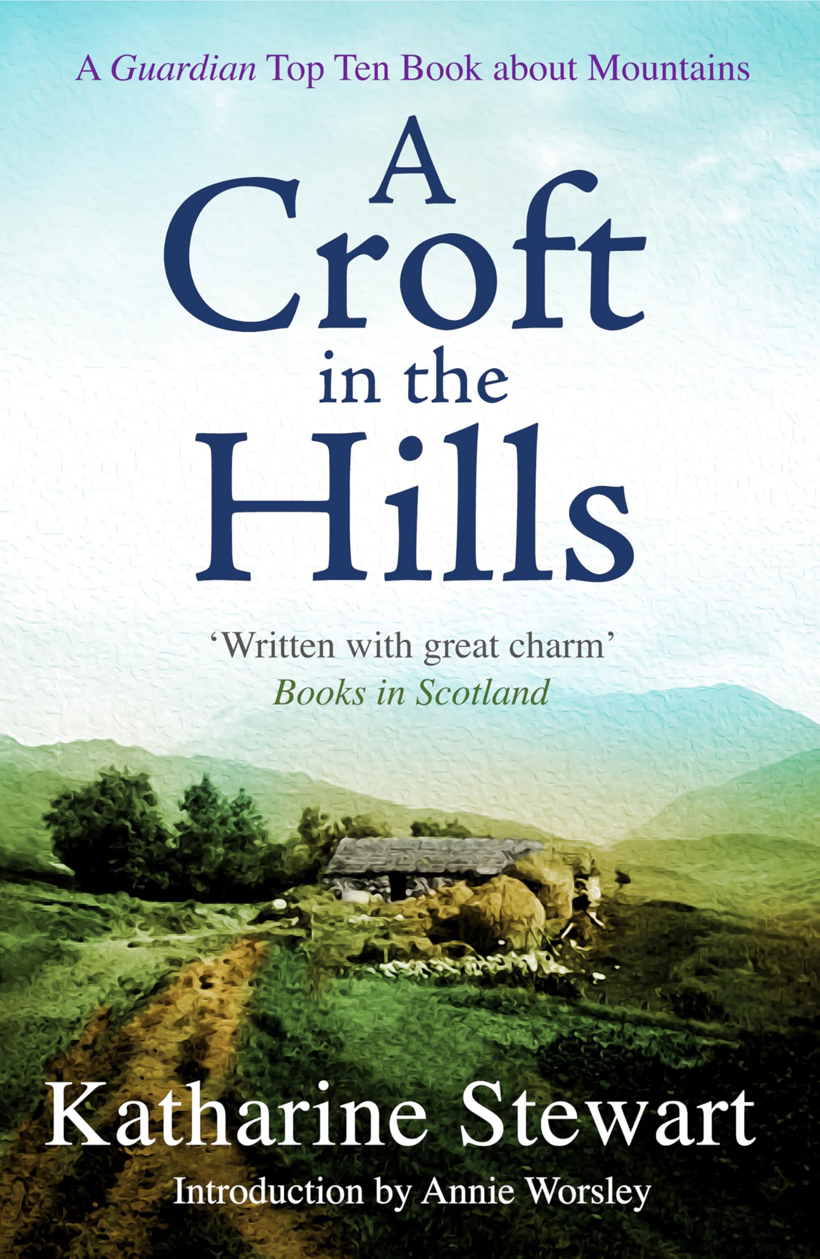 A Croft in the Hills By Stewart, Katharine Katharine Stewart,