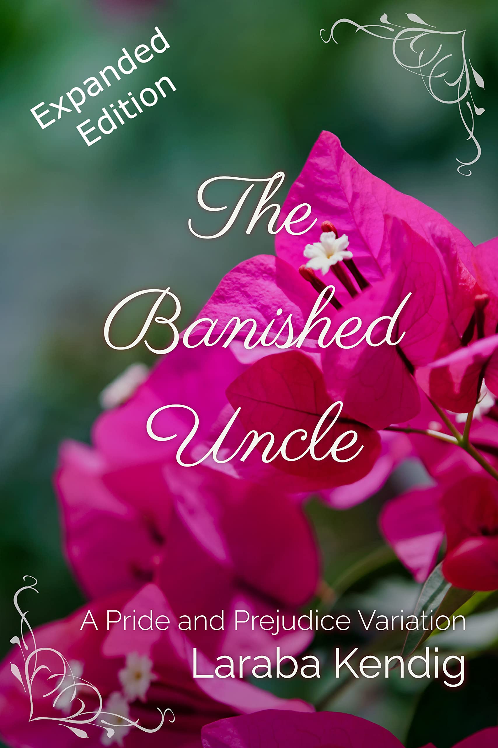 The Banished Uncle: Expanded Edition: A Pride and Prejudice Variation