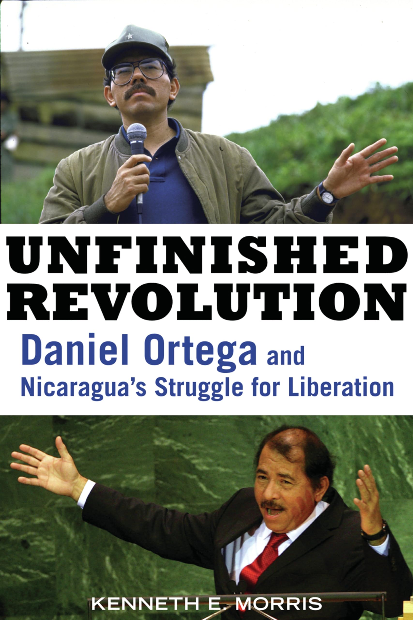 Buy Unfinished Revolution: Daniel Ortega and Nicaragua's Struggle for Liberation — BookShops.in